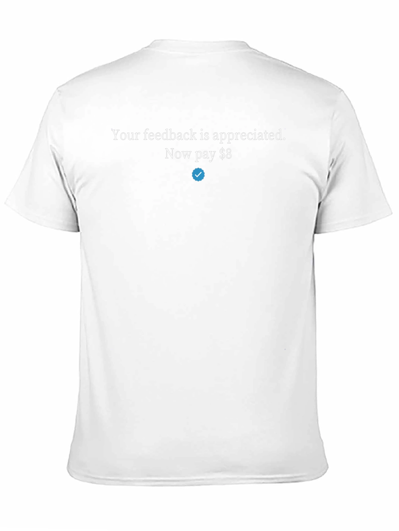 Your Feedback Appreciated Funny T-Shirt
