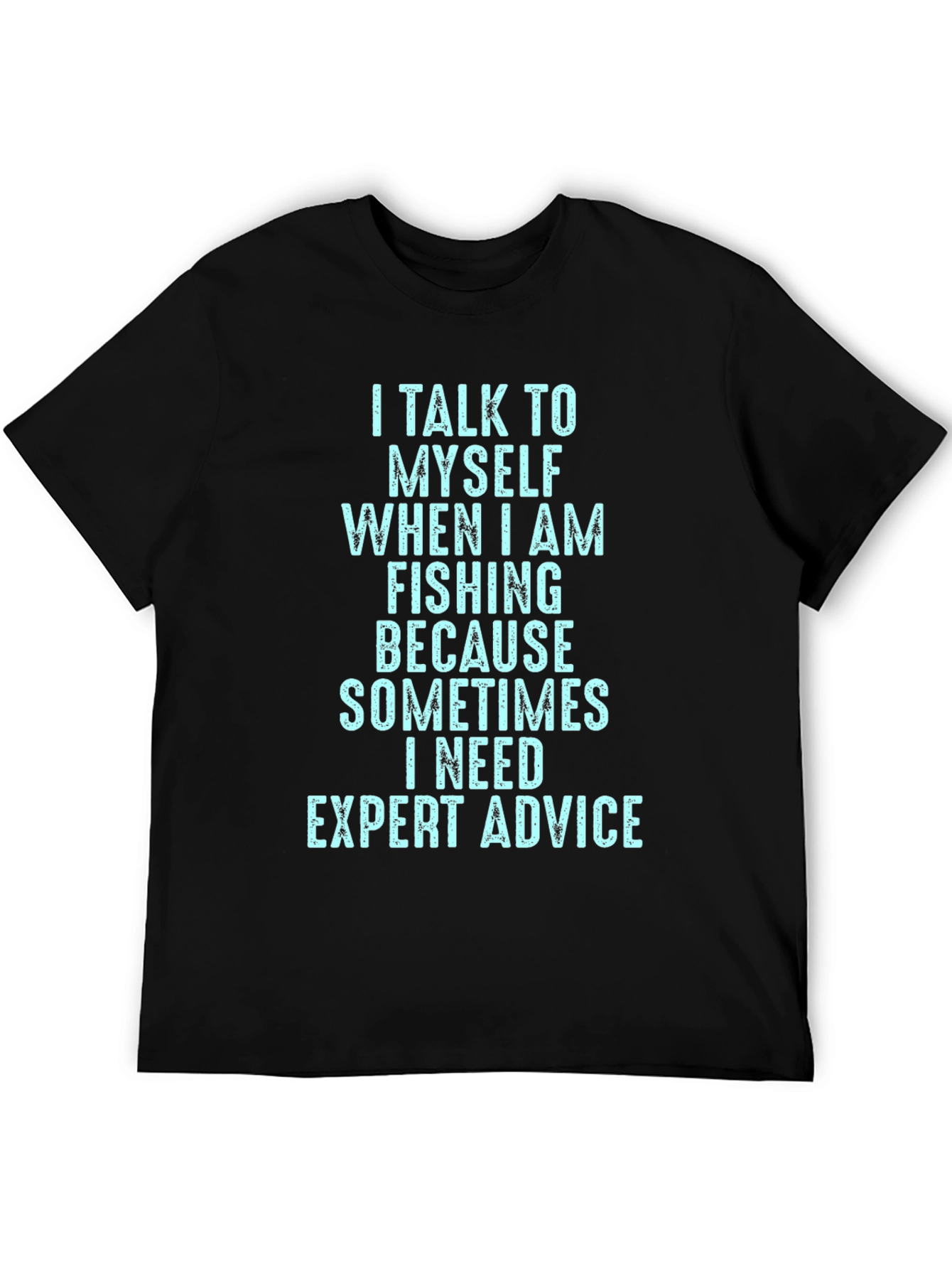 Fishing Expert Advice T-Shirt