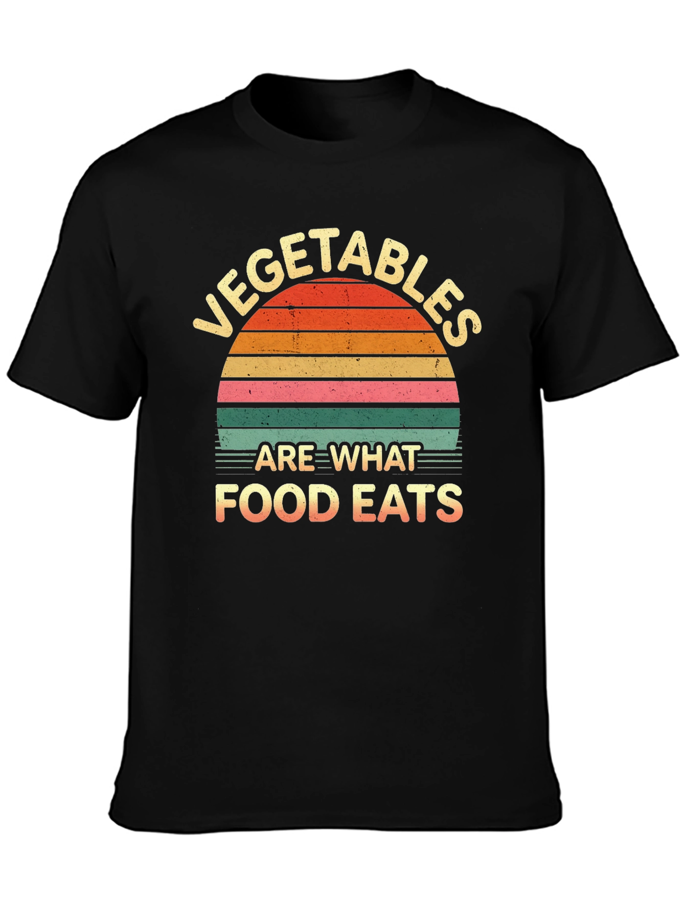Vegetables Are What Food Eats T-Shirt