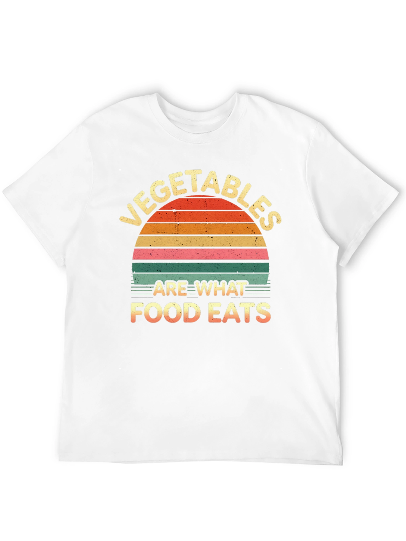 Vegetables Are What Food Eats T-Shirt