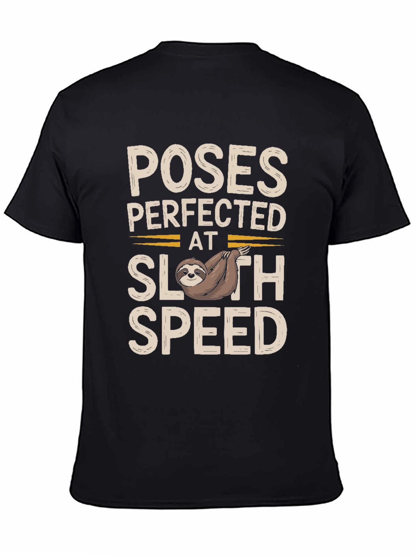 Poses Perfected Sloth Speed T-Shirt