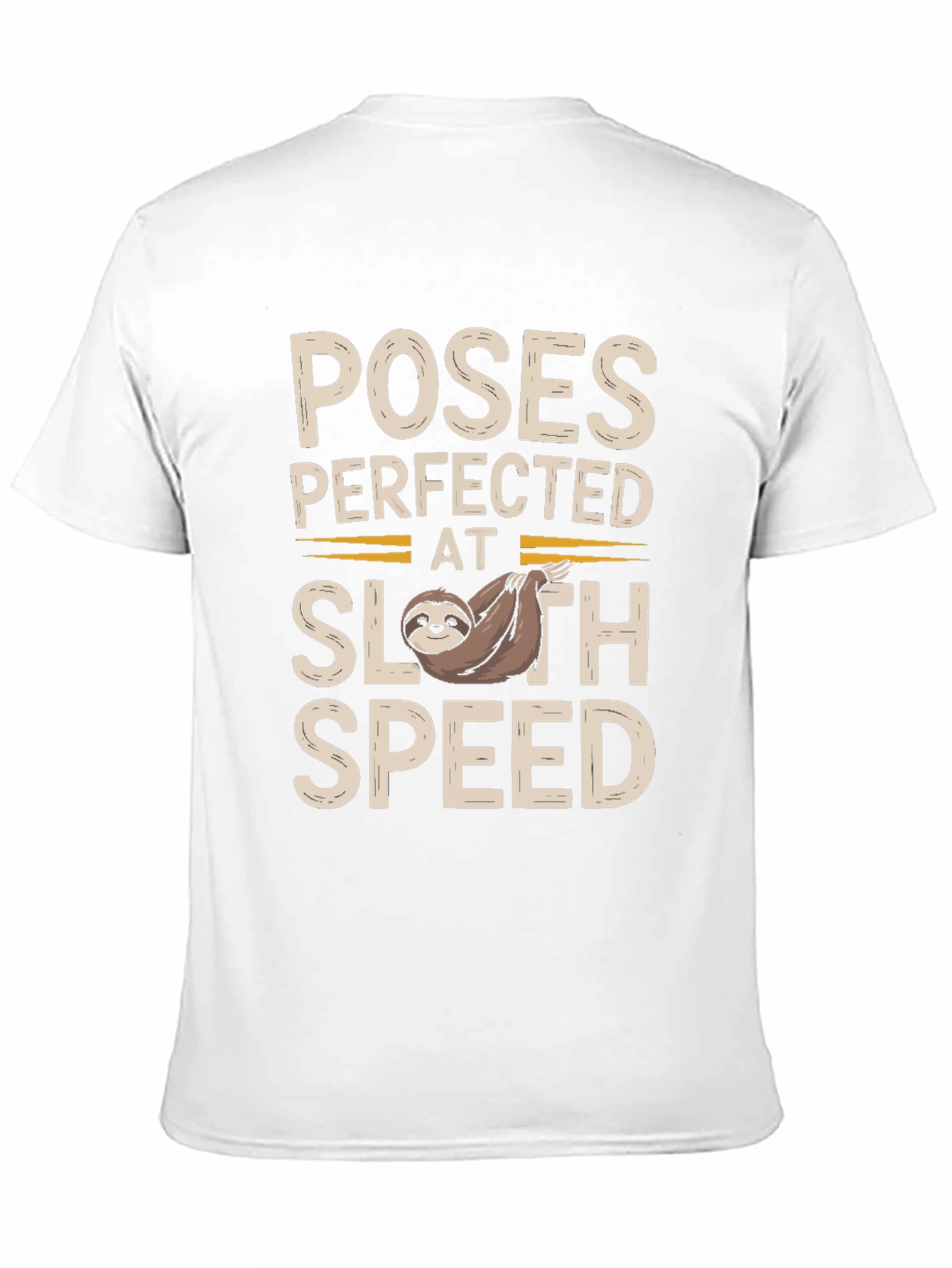 Poses Perfected Sloth Speed T-Shirt