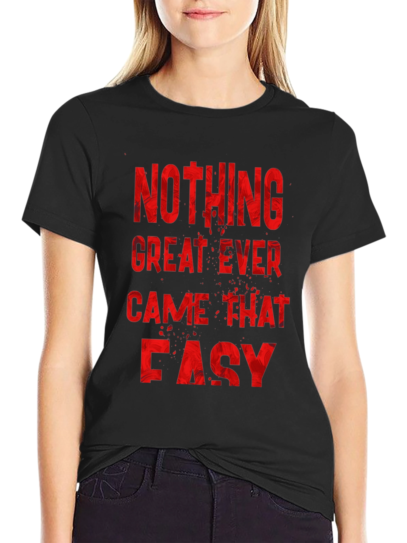 Nothing Great Ever Came Easy Mens T-Shirt