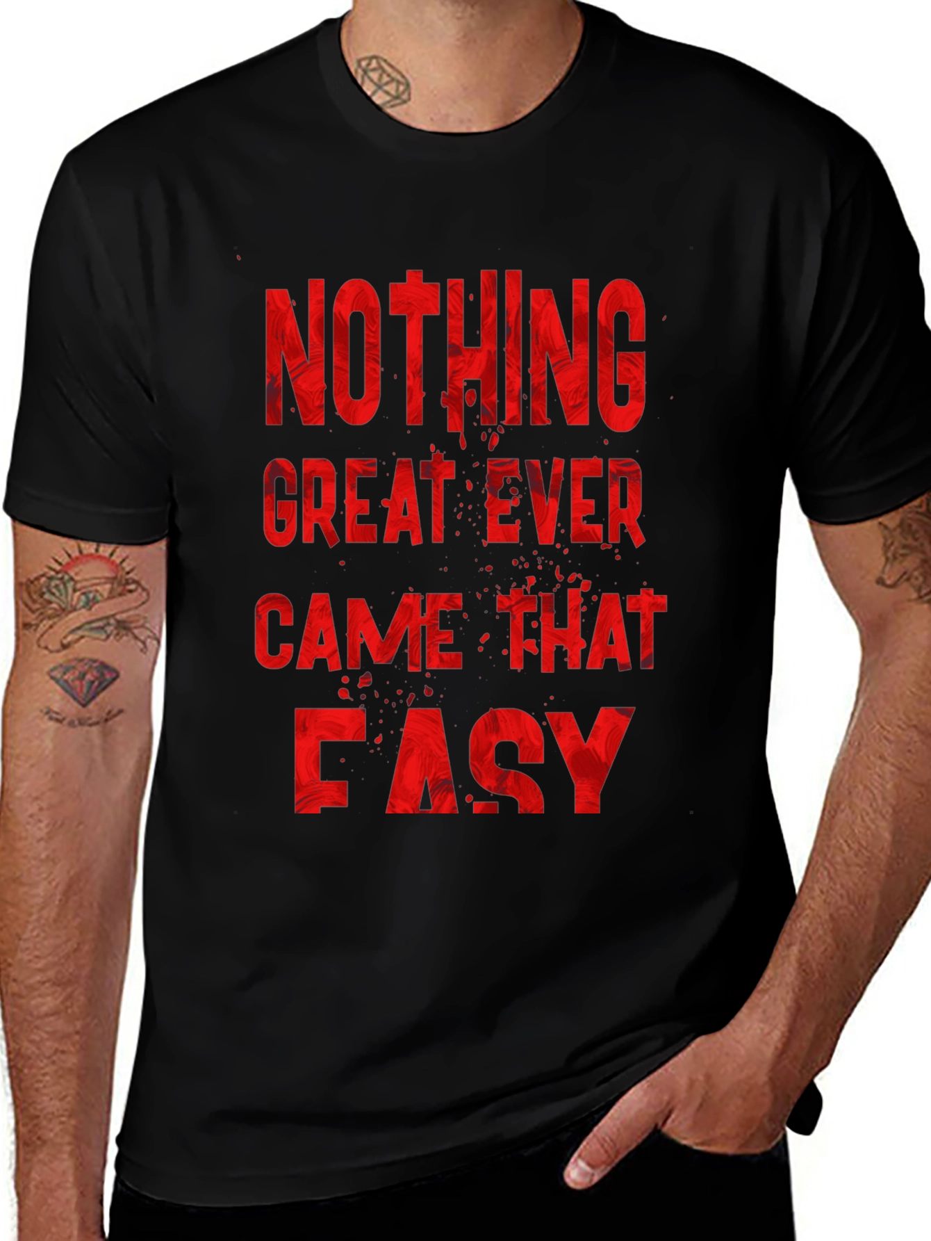 Nothing Great Ever Came Easy Mens T-Shirt