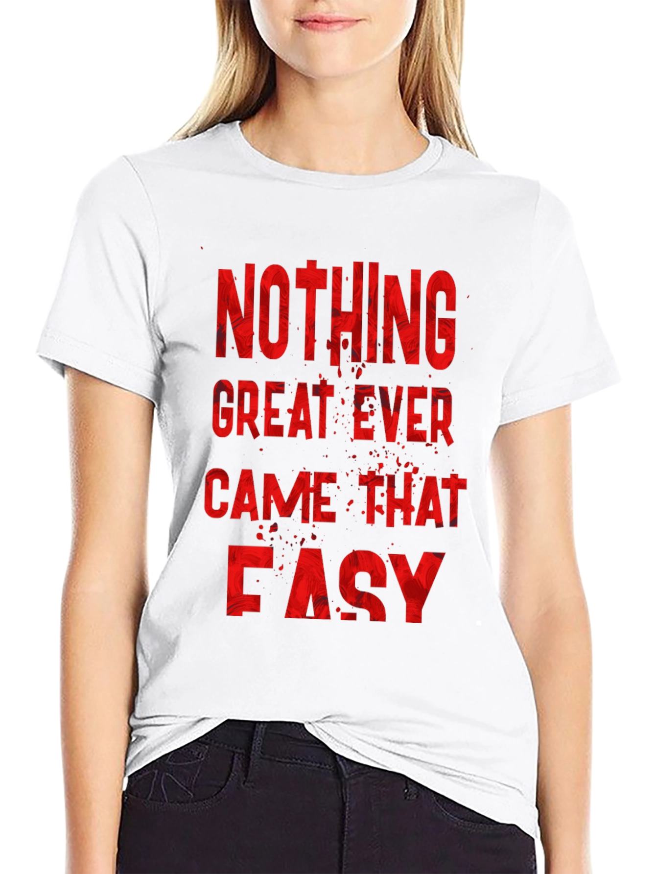Nothing Great Ever Came Easy Mens T-Shirt