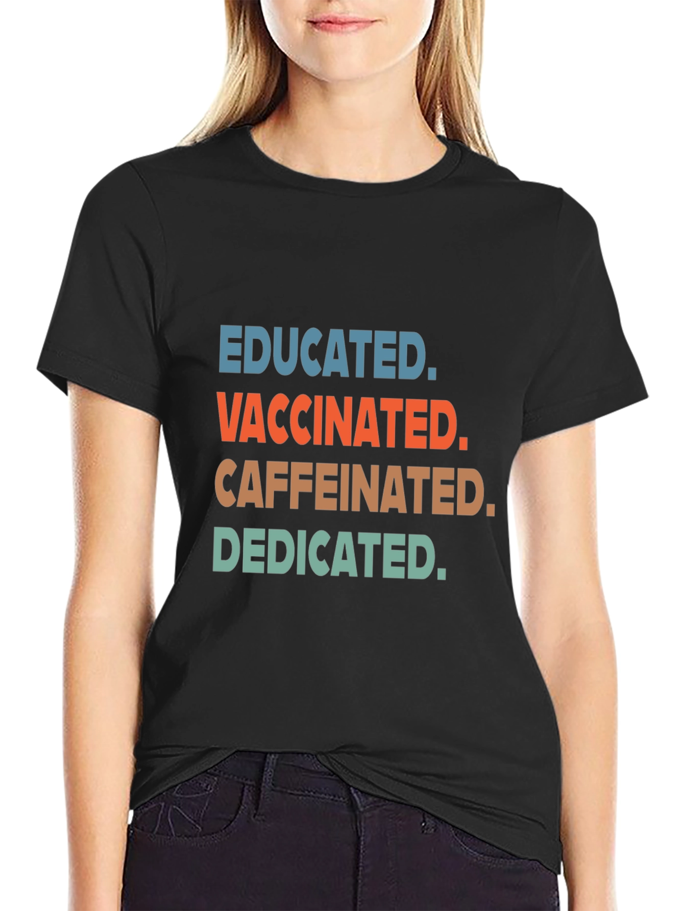 Educated Vaccinated Caffeinated Dedicated Tee