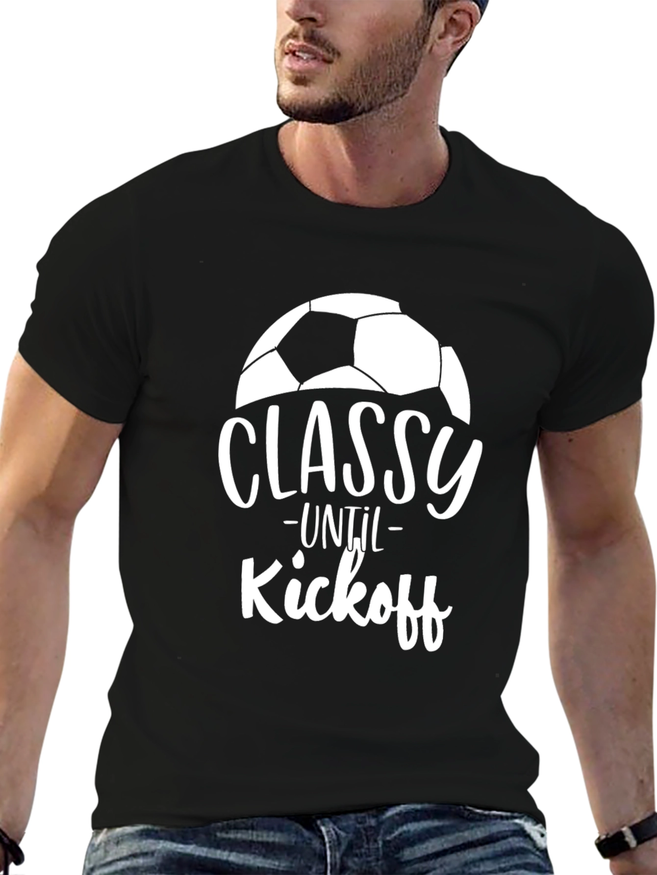 Classy Until Kickoff Soccer T-Shirt