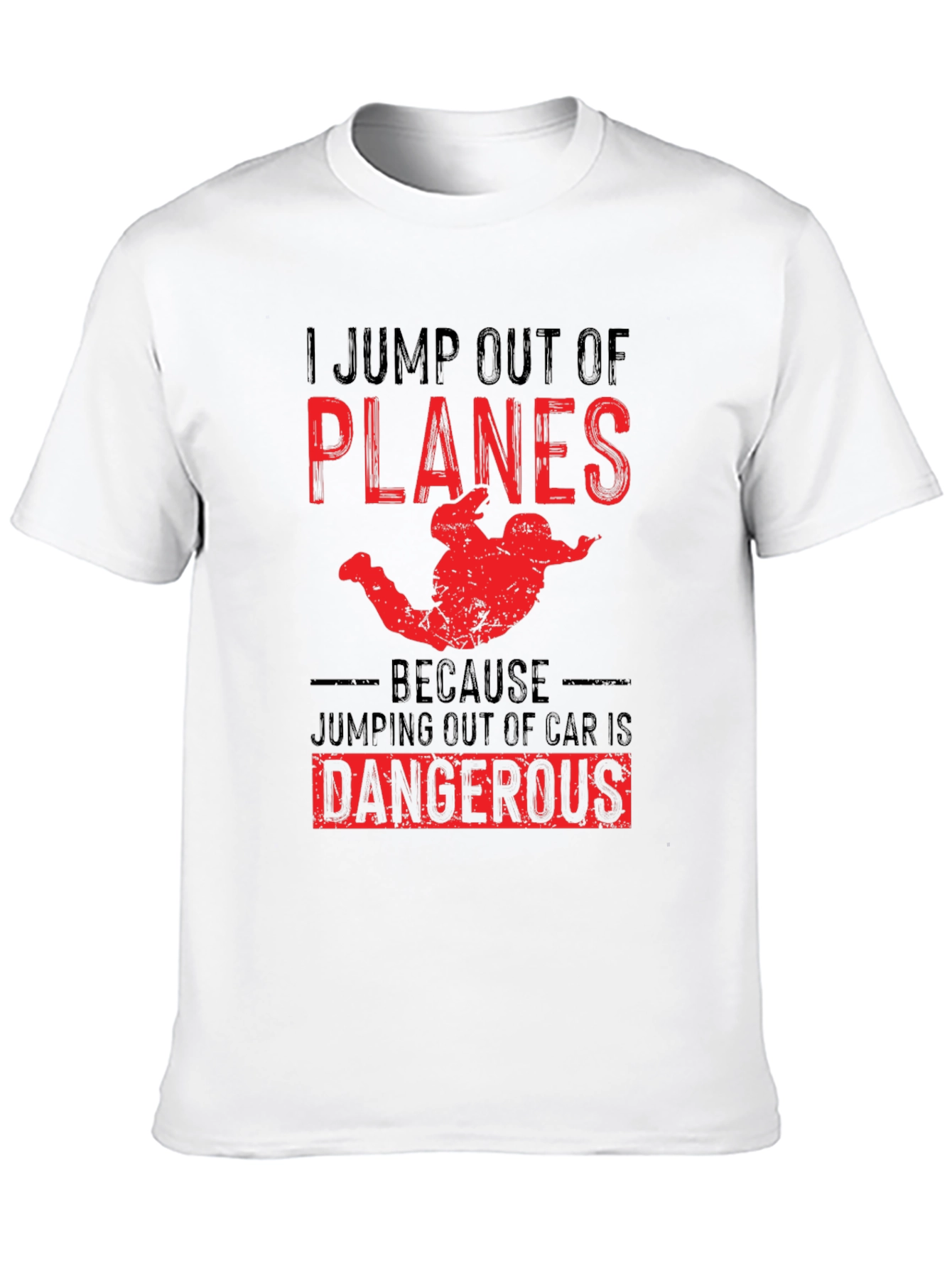 I Jump Out of Planes T-Shirt