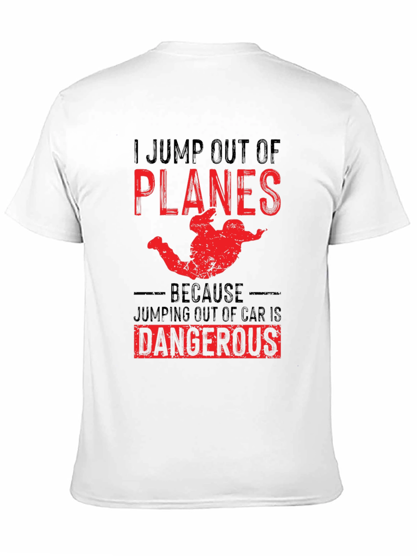 I Jump Out of Planes T-Shirt