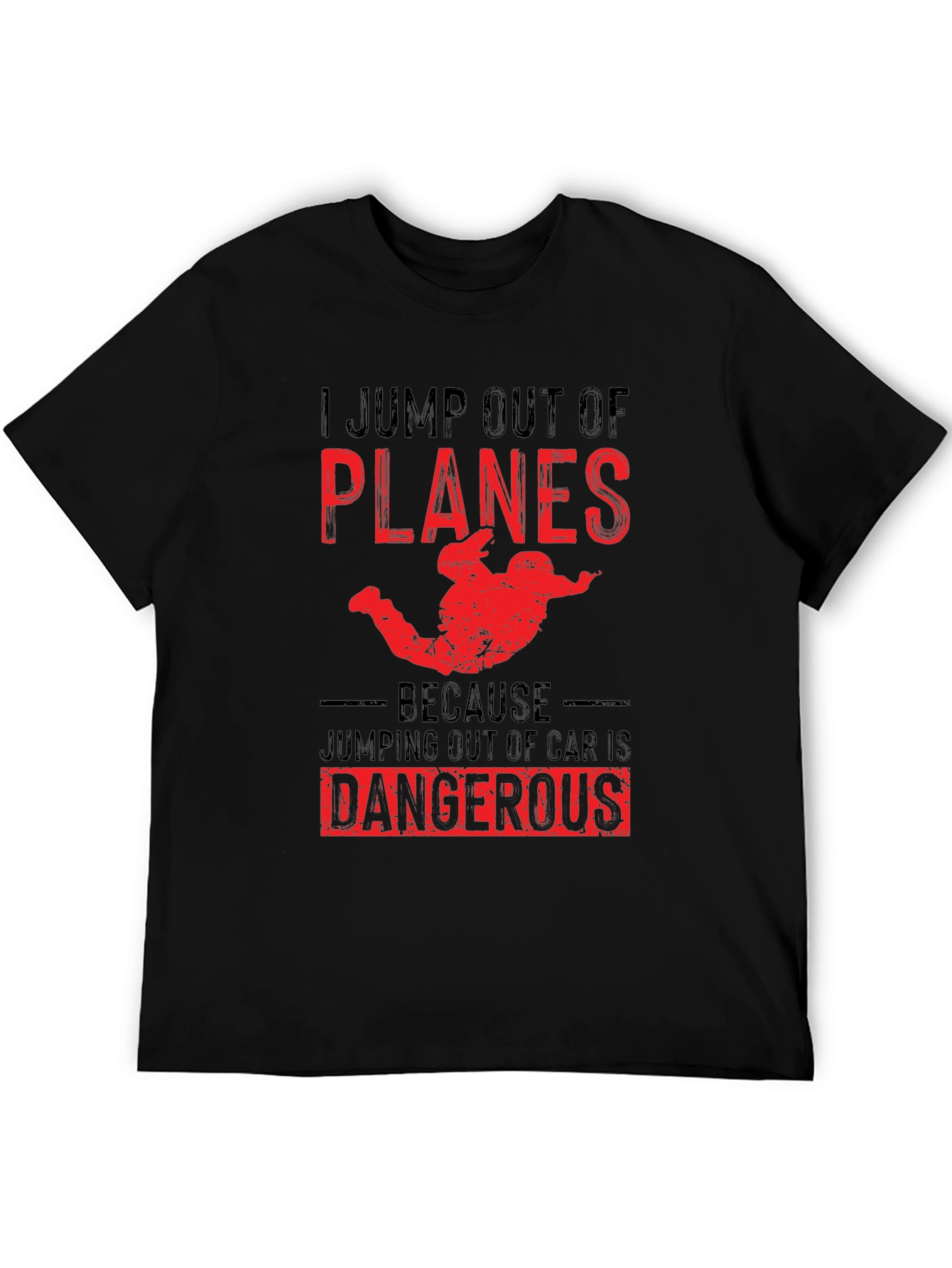 I Jump Out of Planes T-Shirt