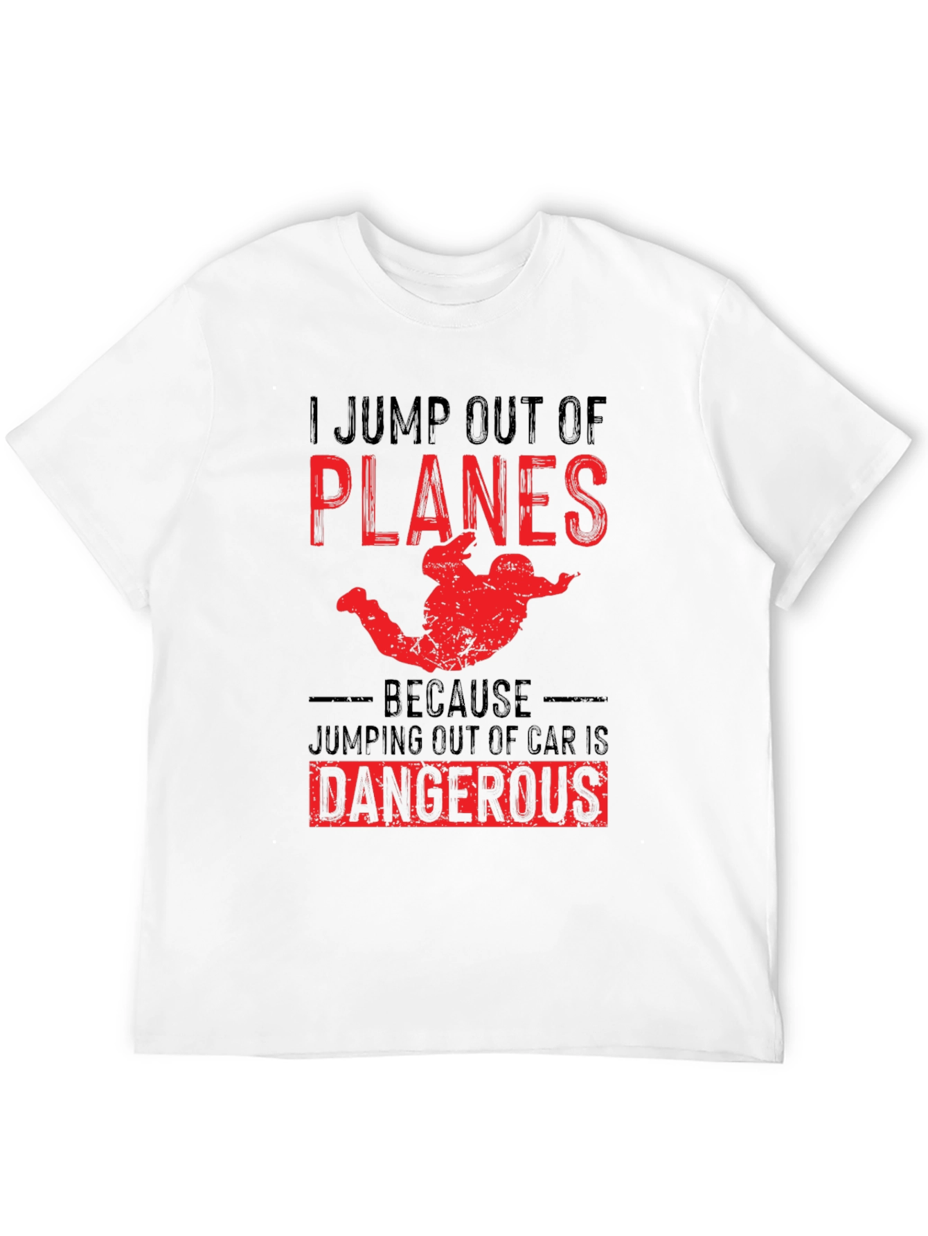 I Jump Out of Planes T-Shirt