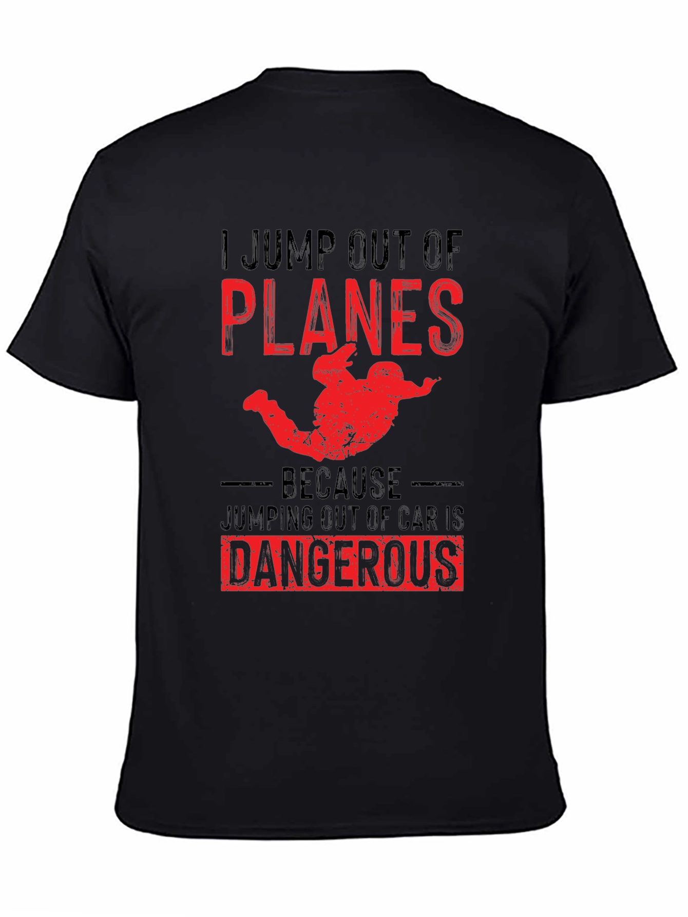 I Jump Out of Planes T-Shirt