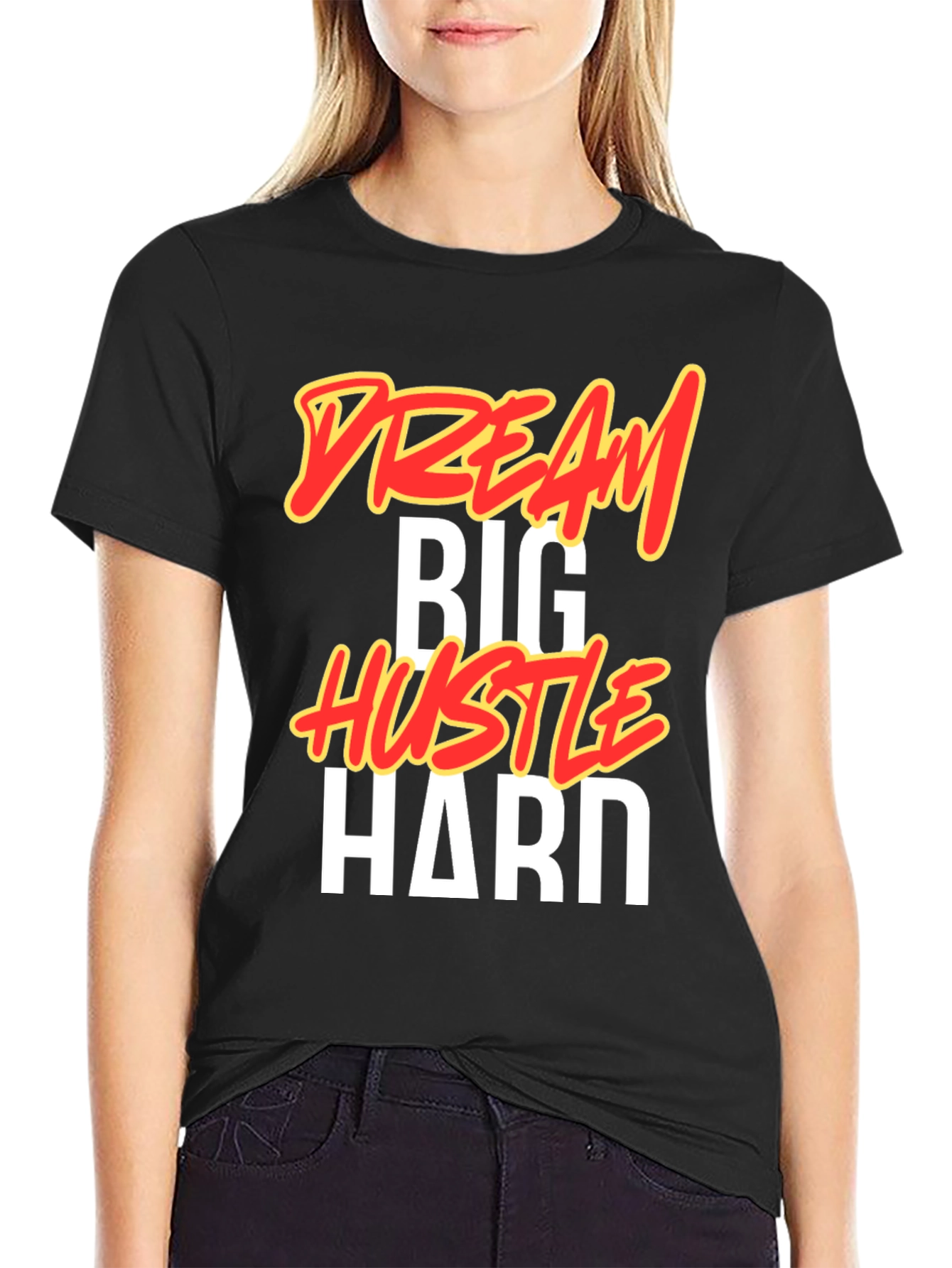 Dream Big Hustle Hard Black T-Shirt