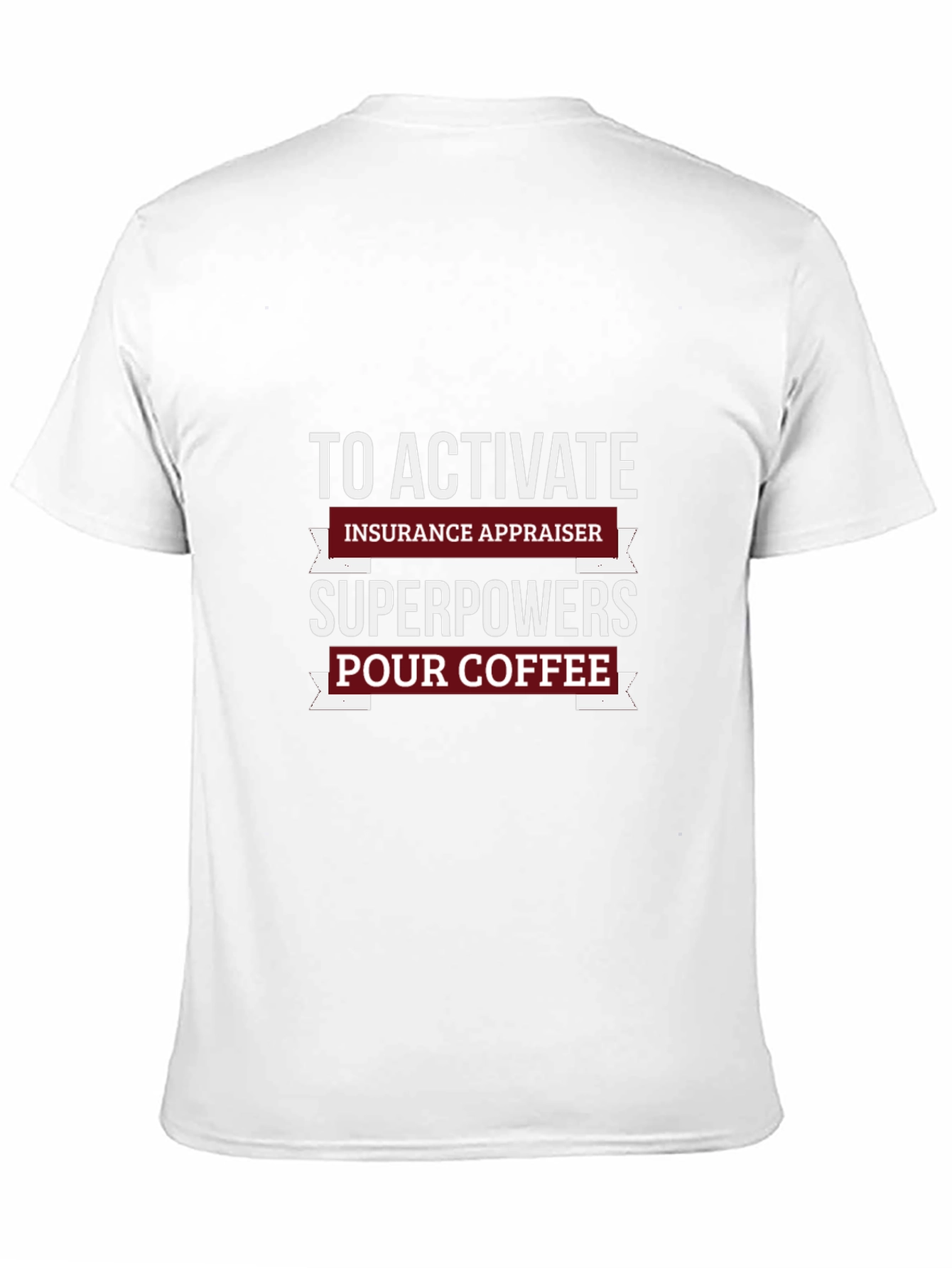 Insurance Appraiser Superpowers Coffee T-Shirt