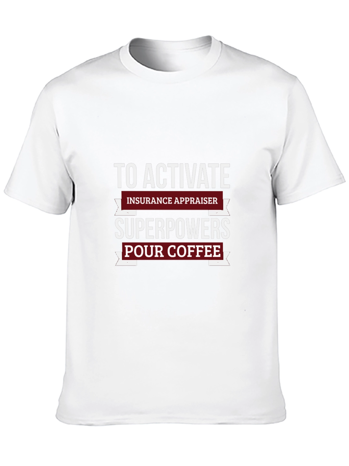 Insurance Appraiser Superpowers Coffee T-Shirt