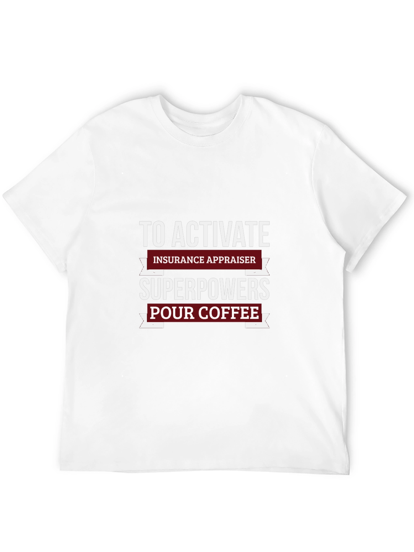 Insurance Appraiser Superpowers Coffee T-Shirt