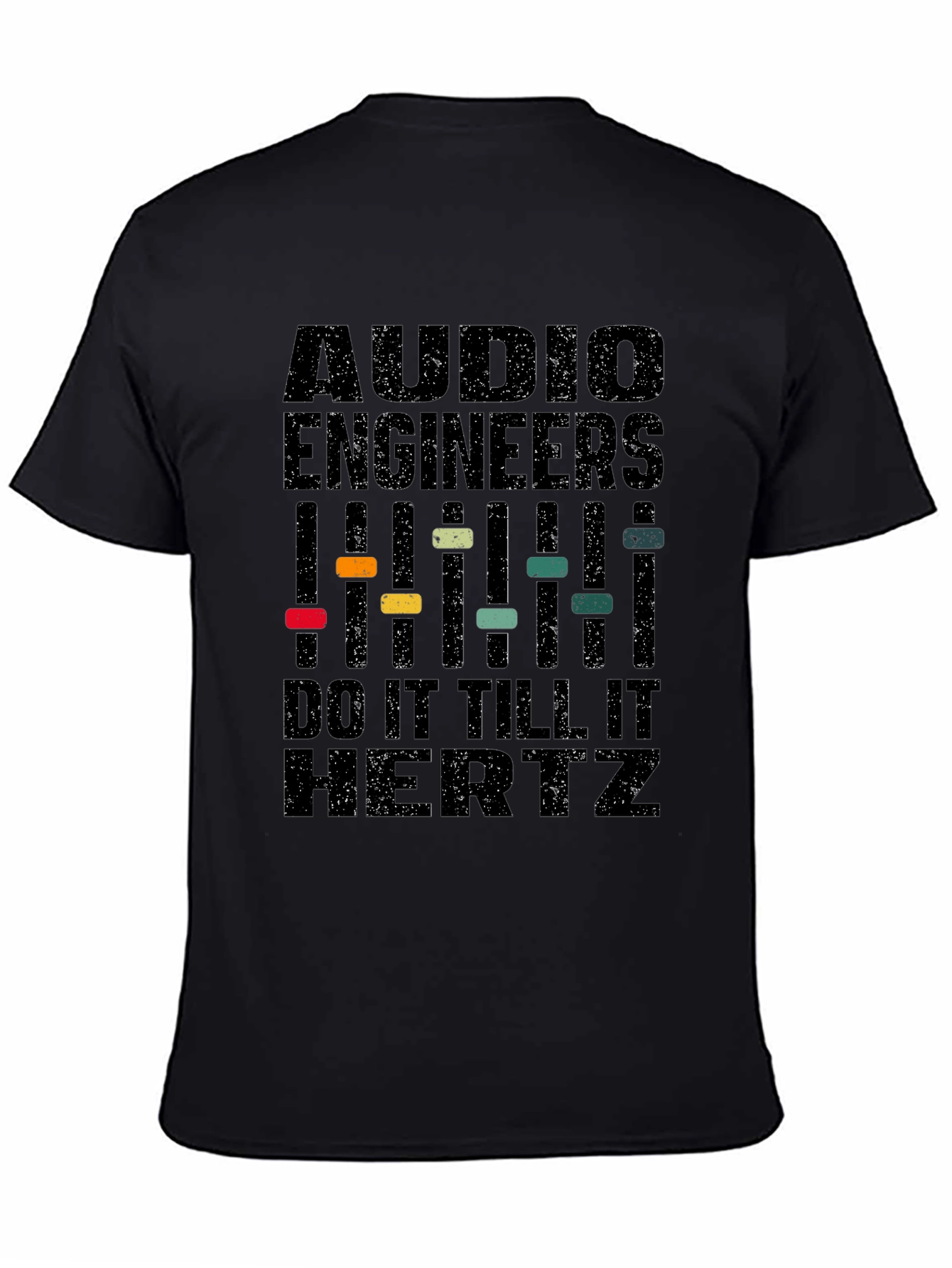 Audio Engineer Do It Till It Hertz Graphic T-Shirt
