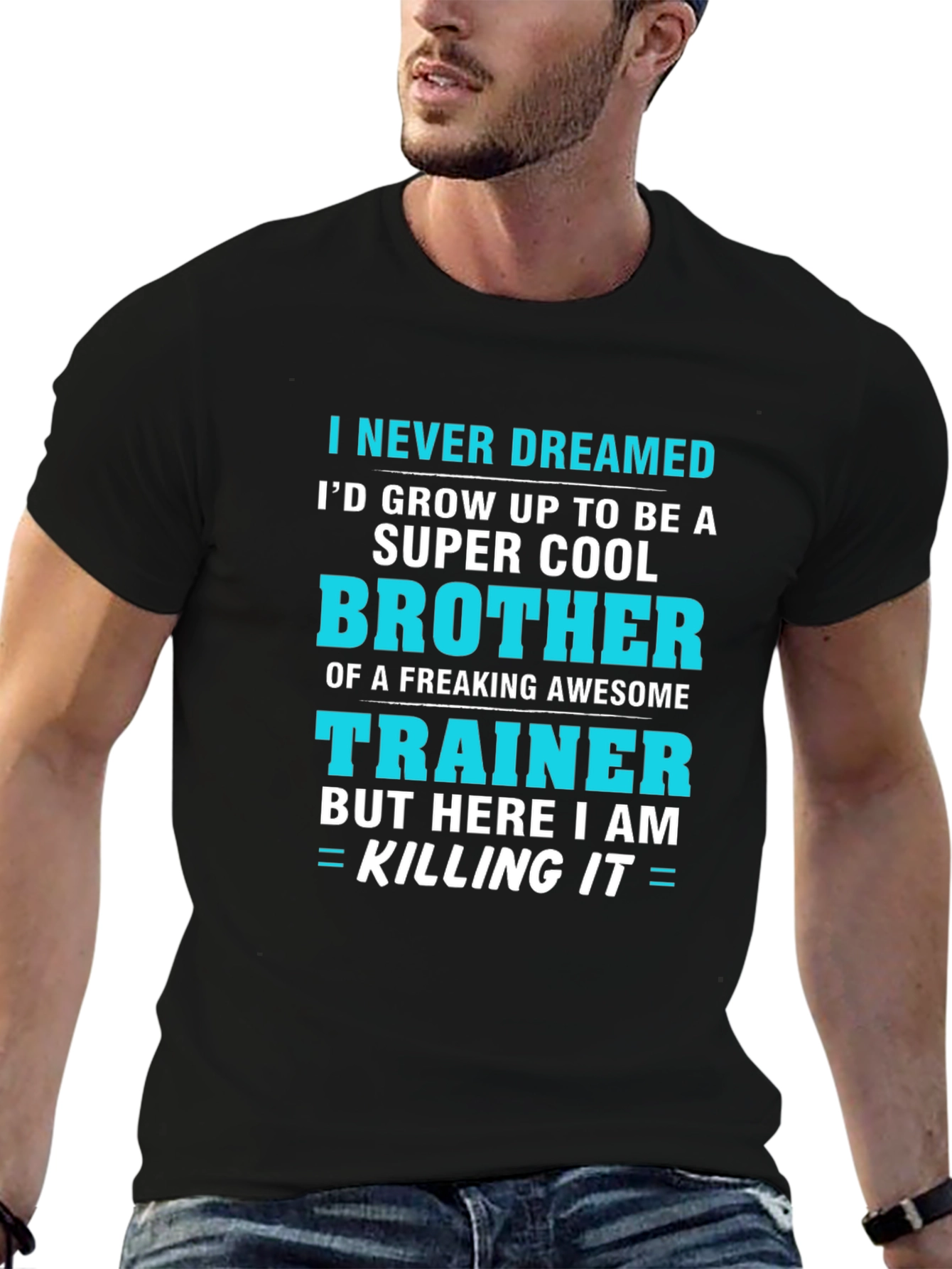 Brother Trainer Funny T-Shirt