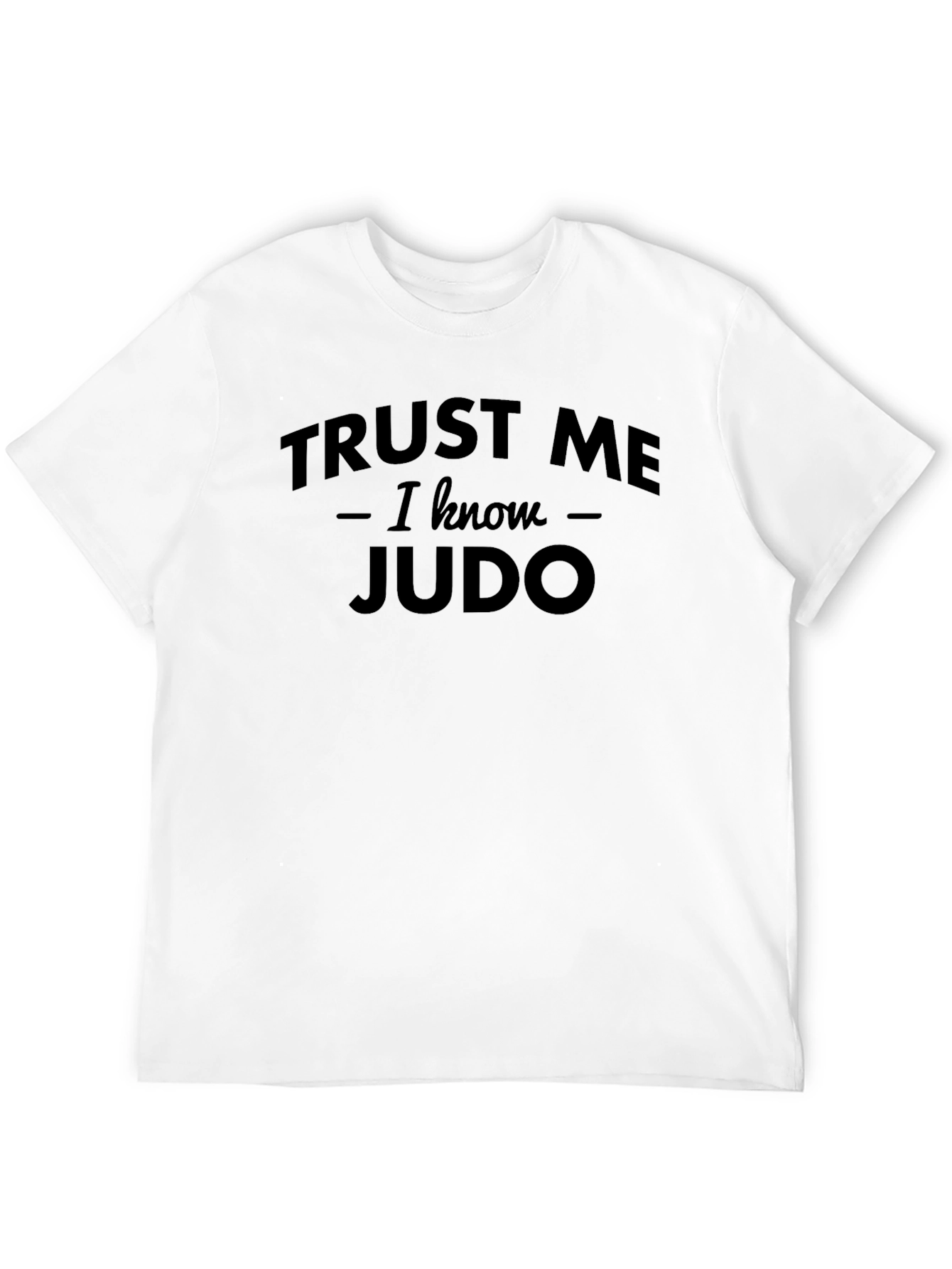 Trust Me I Know Judo T-Shirt