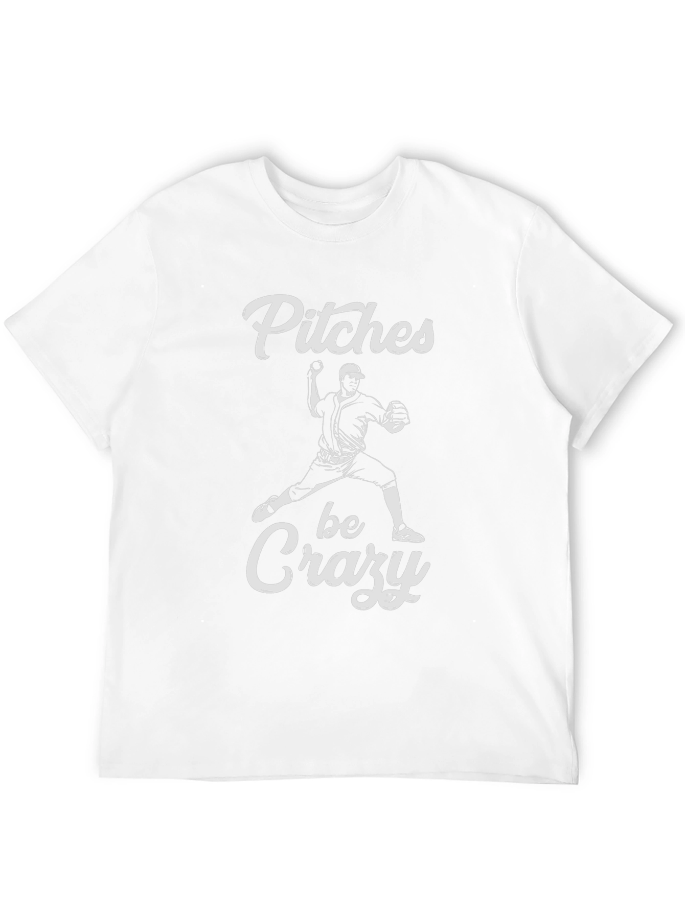 Pitches Be Crazy Baseball T-Shirt
