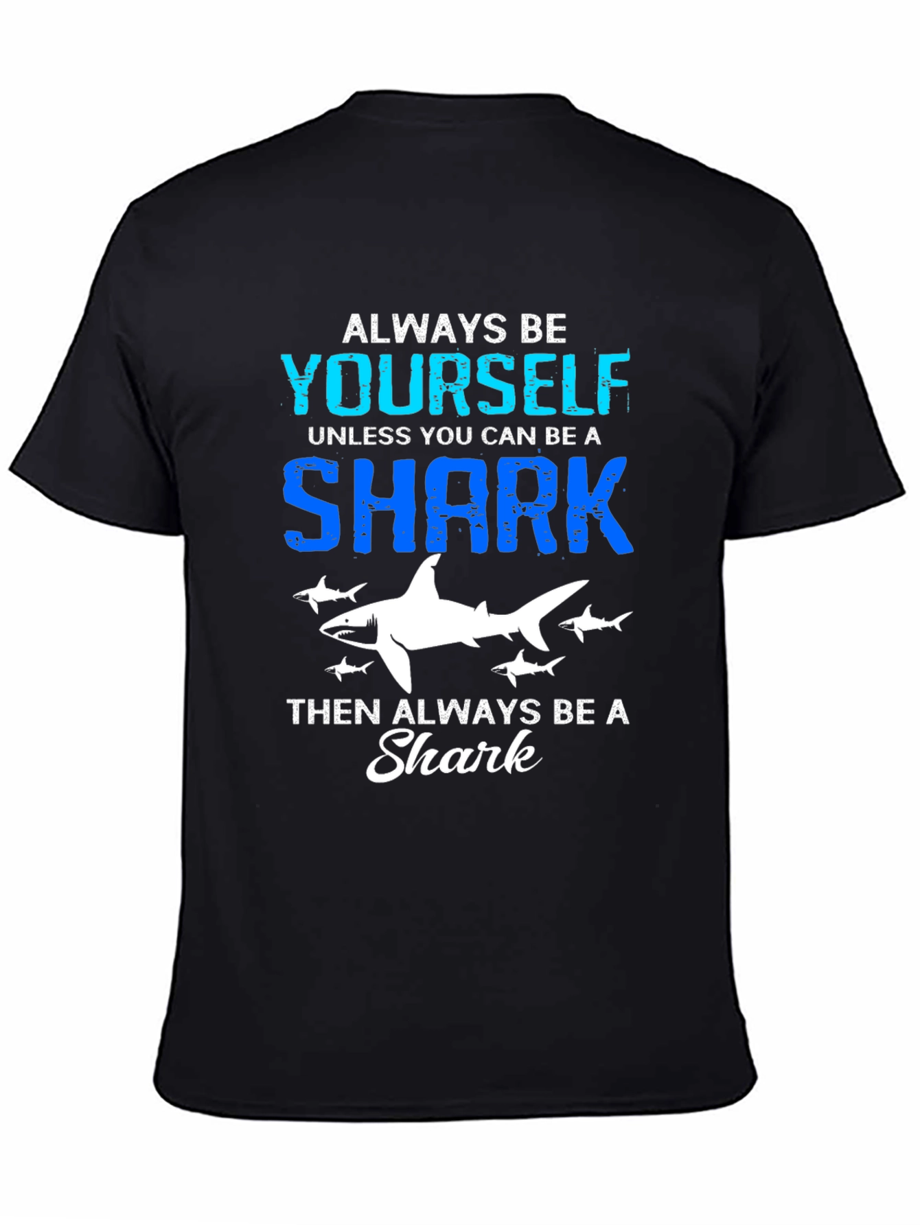 Always Be Yourself Shark Graphic T-Shirt