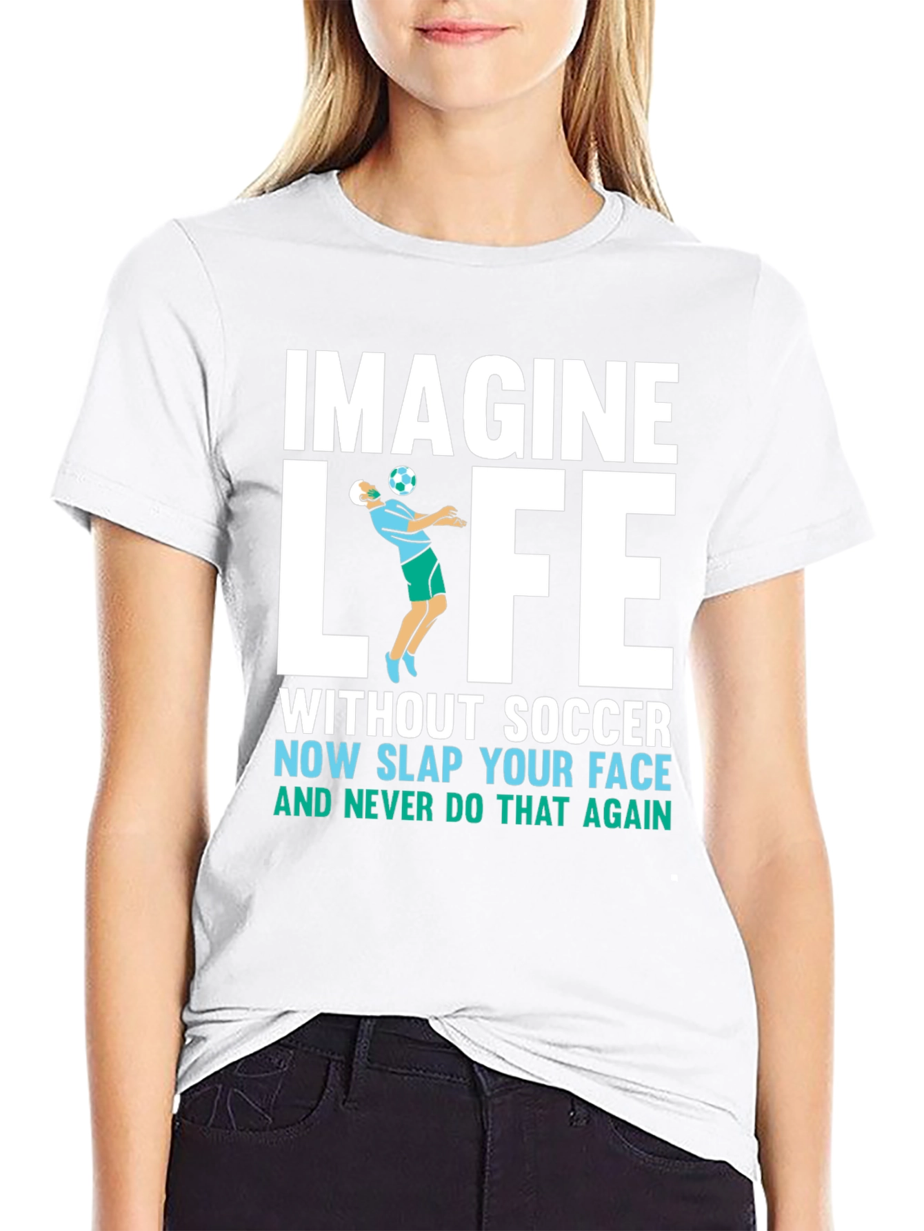 Imagine Life Without Soccer T-Shirt
