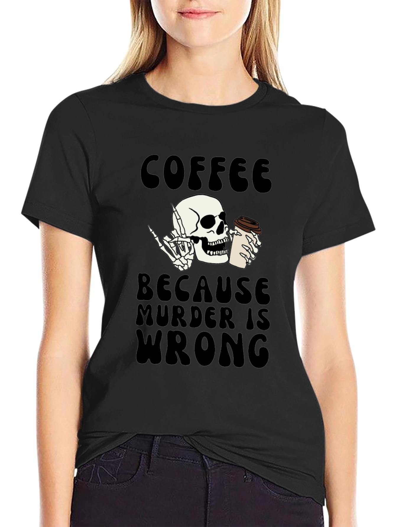 Coffee Because Murder Is Wrong T-Shirt