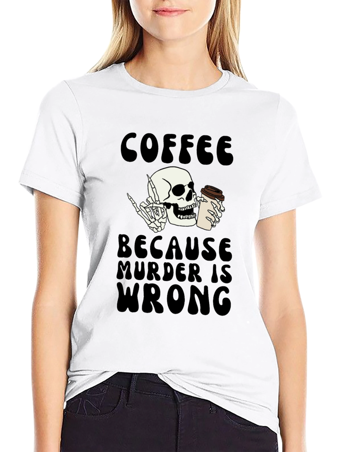 Coffee Because Murder Is Wrong T-Shirt