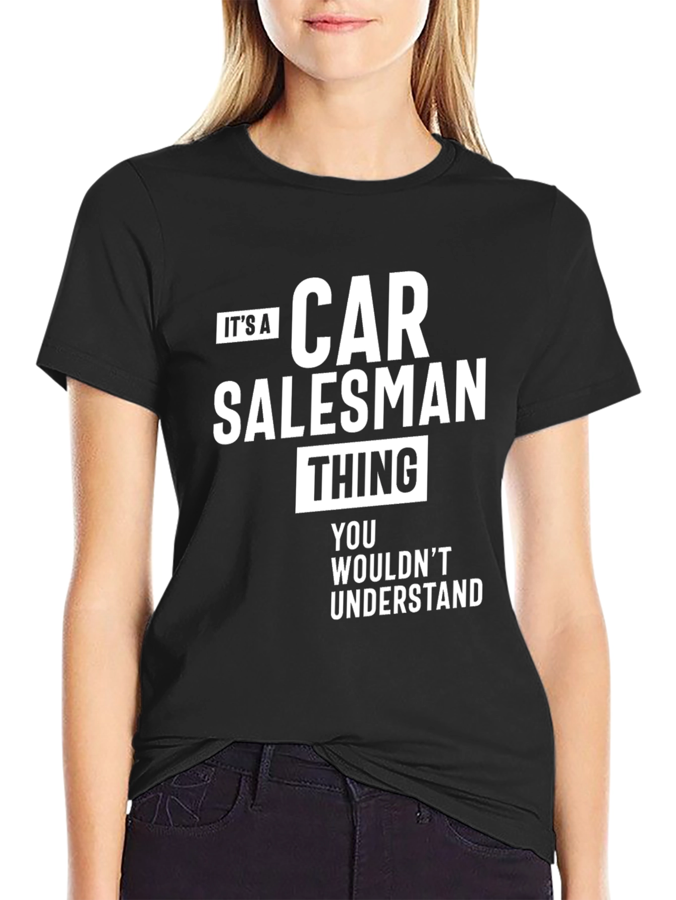 Its a Car Salesman Thing T-Shirt