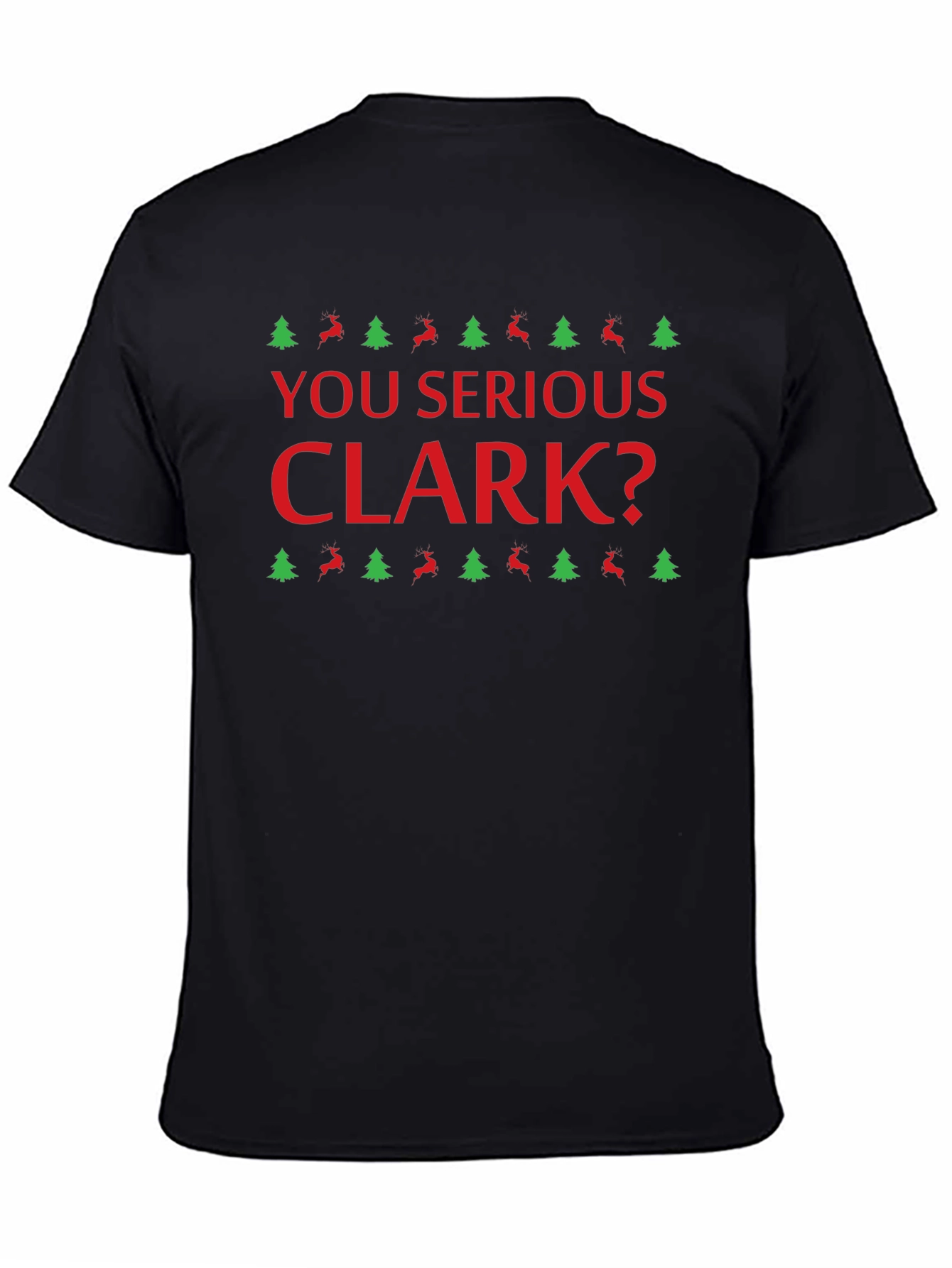 You Serious Clark? Christmas T-Shirt
