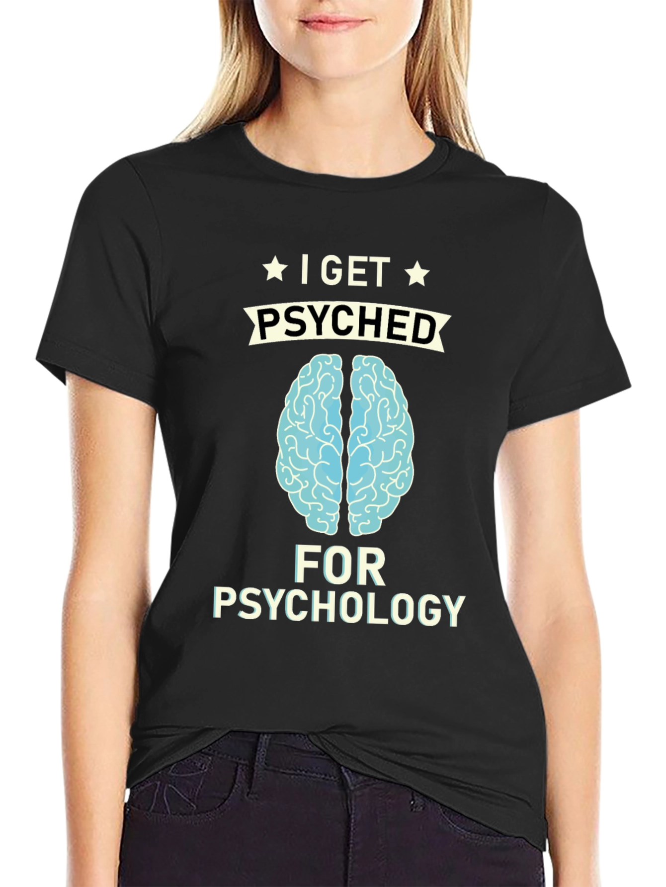 I Get Psyched for Psychology T-Shirt