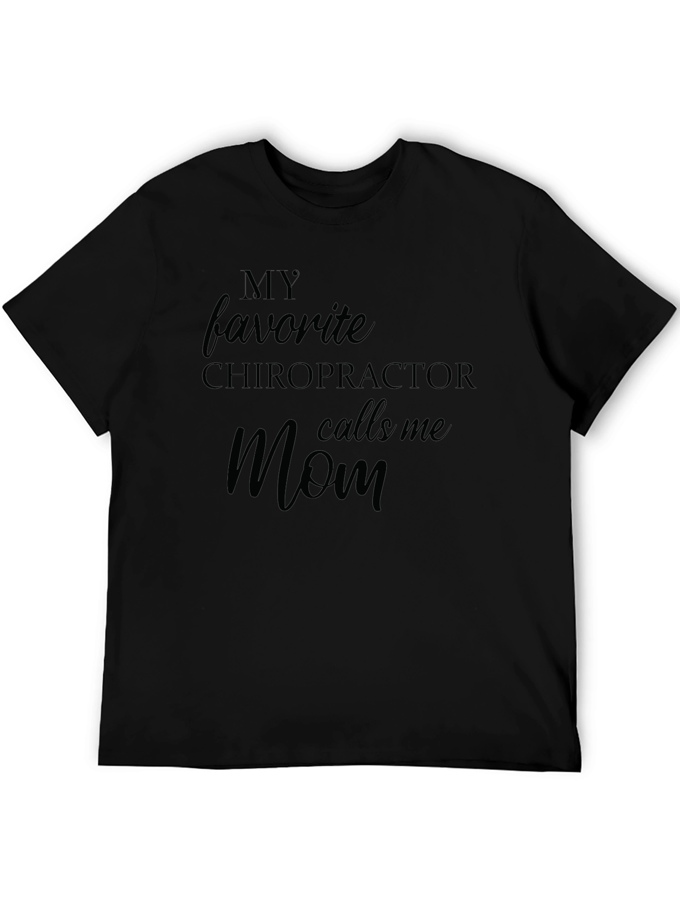 Chiropractors Mom T-Shirt - Black