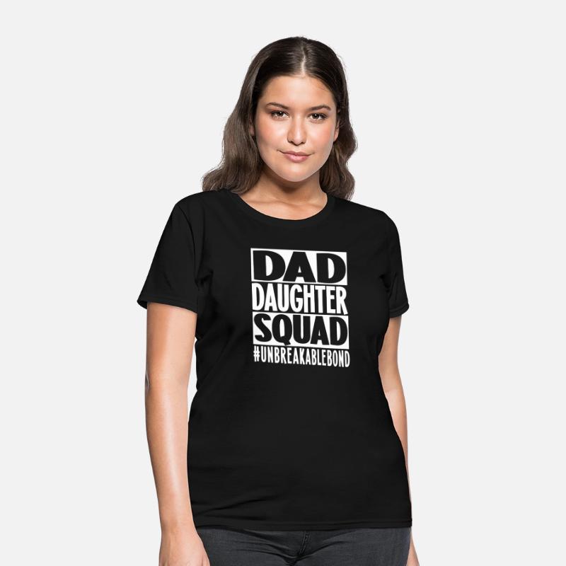 Dad Daughter Squad Unbreakablebond Father
