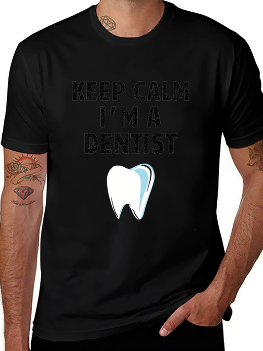 Keep Calm Im A Dentist T-Shirt - Black Cotton Tee