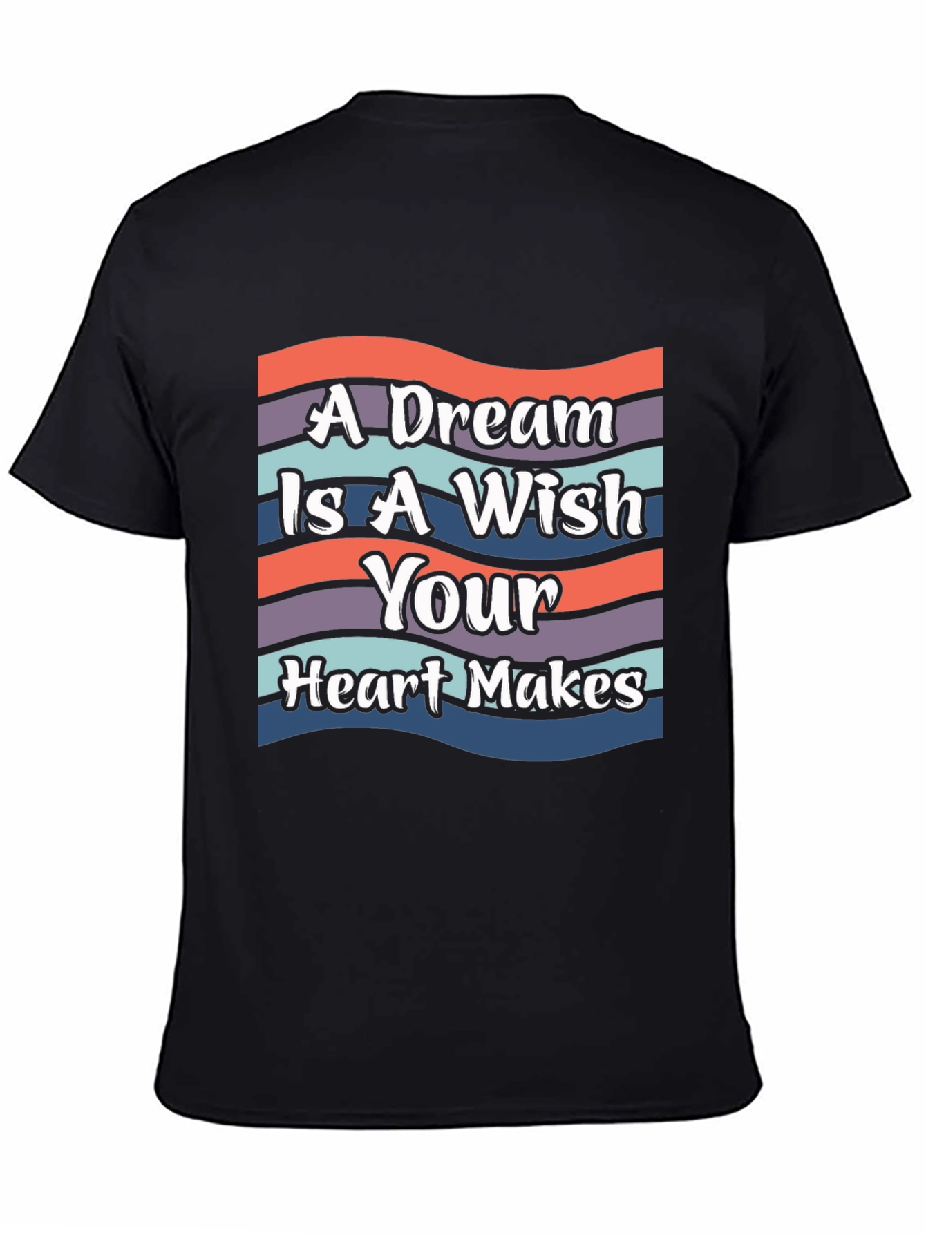 Dream Wish Heart Makes T-Shirt