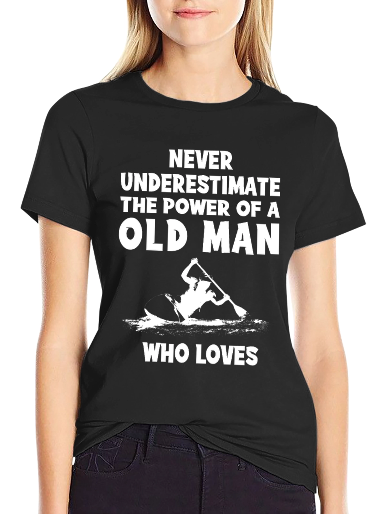 Never Underestimate Old Man Kayak T-Shirt
