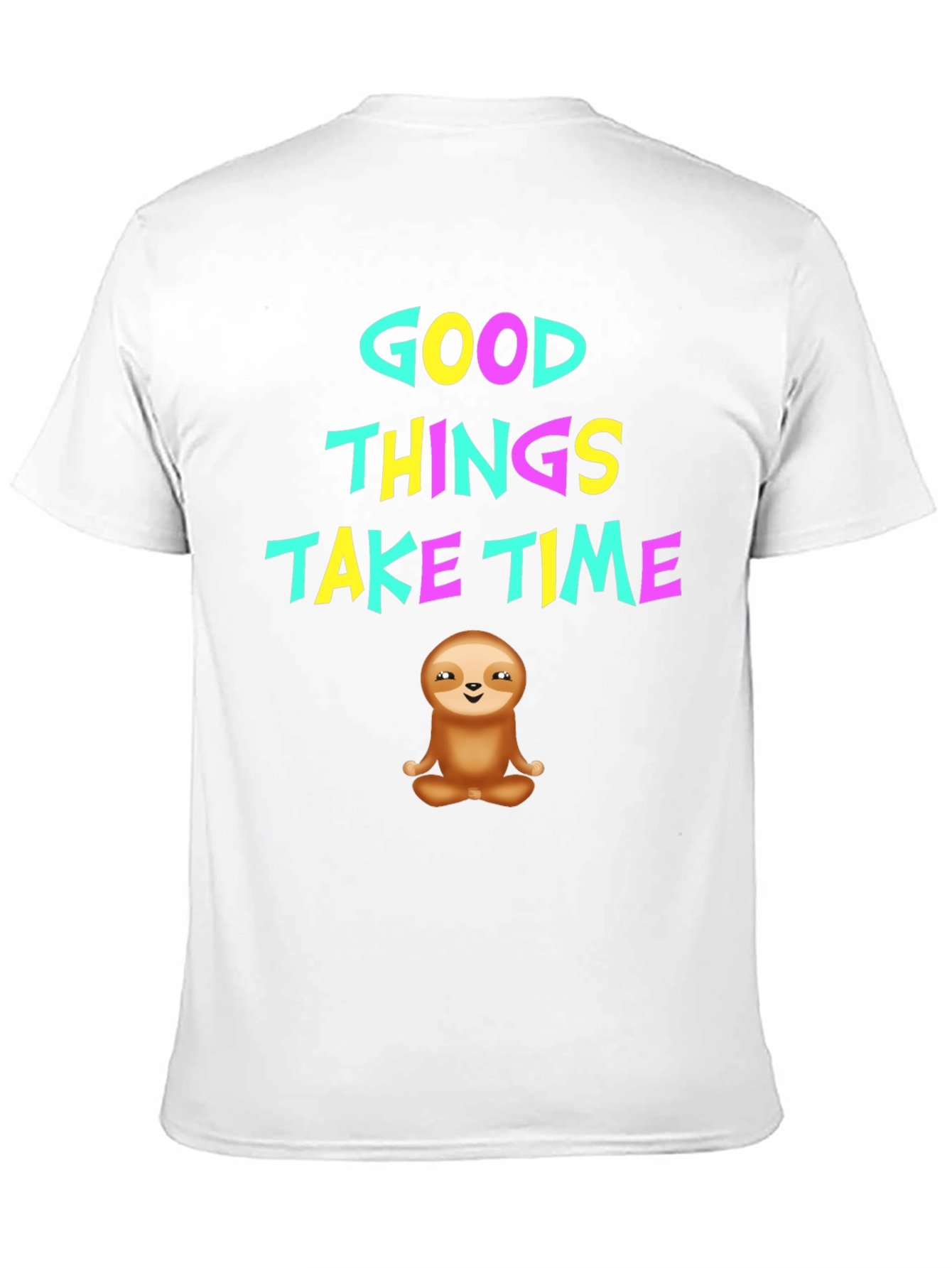Good Things Take Time Sloth Graphic T-Shirt