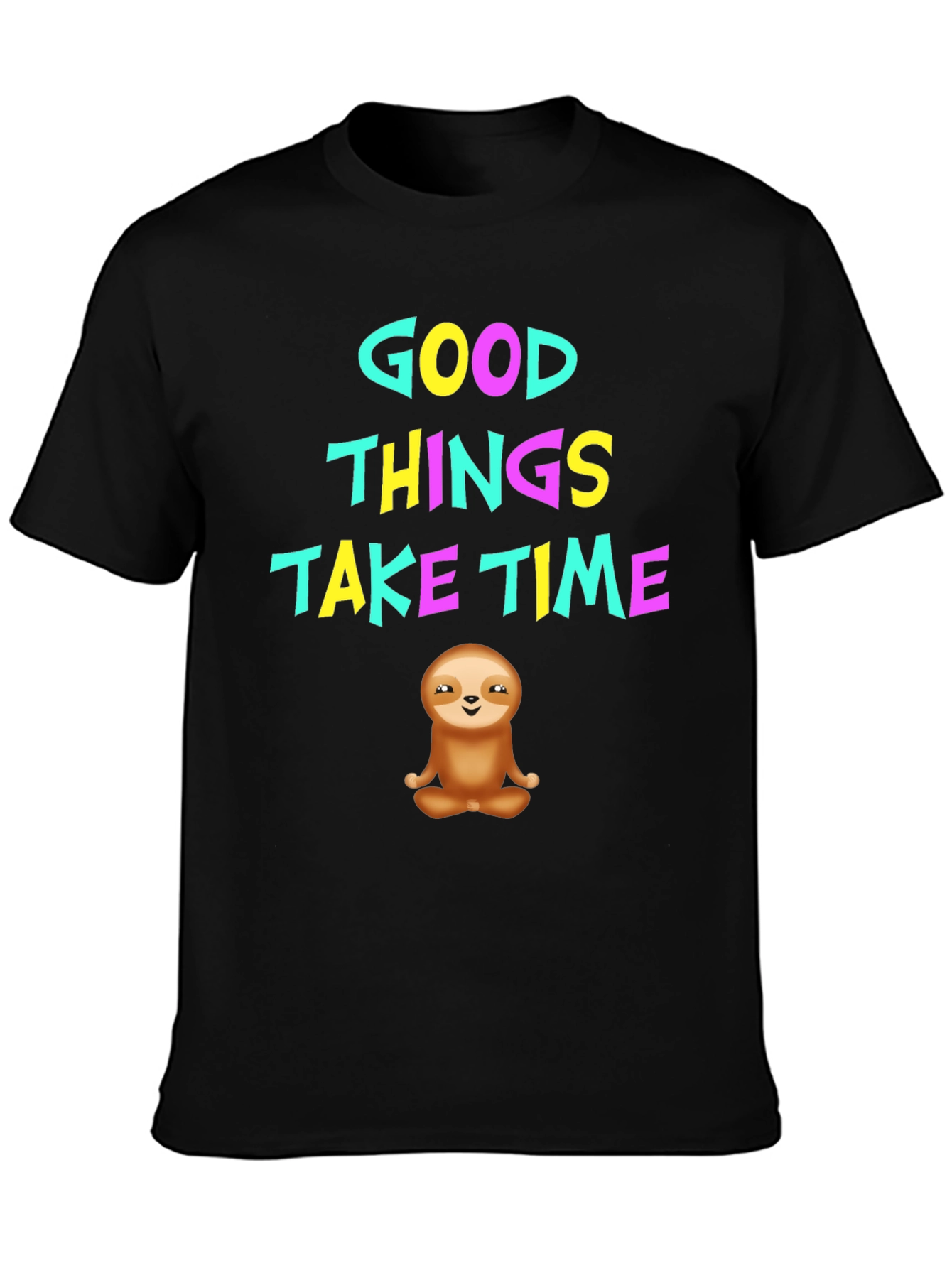 Good Things Take Time Sloth Graphic T-Shirt