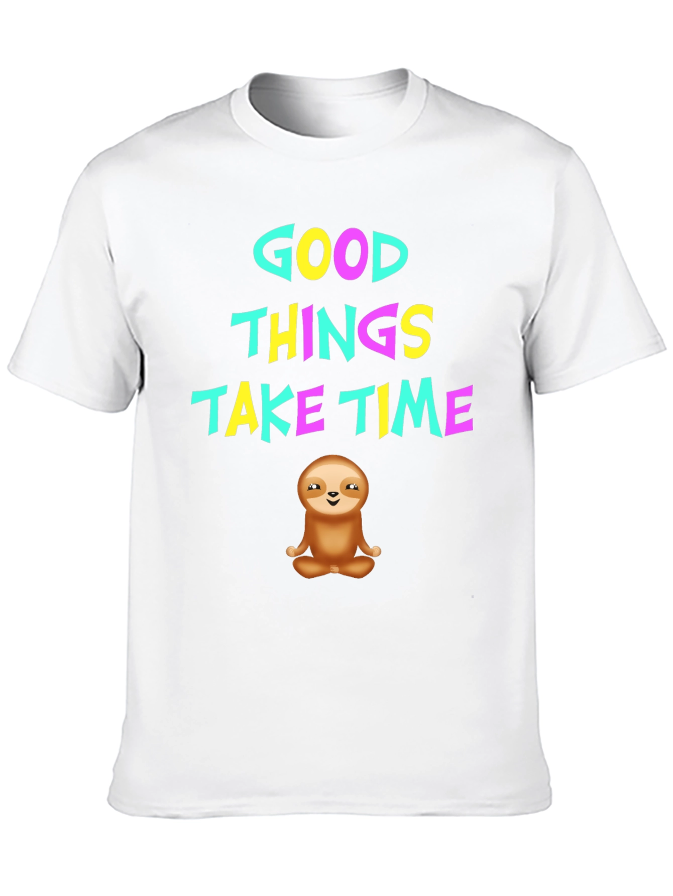 Good Things Take Time Sloth Graphic T-Shirt