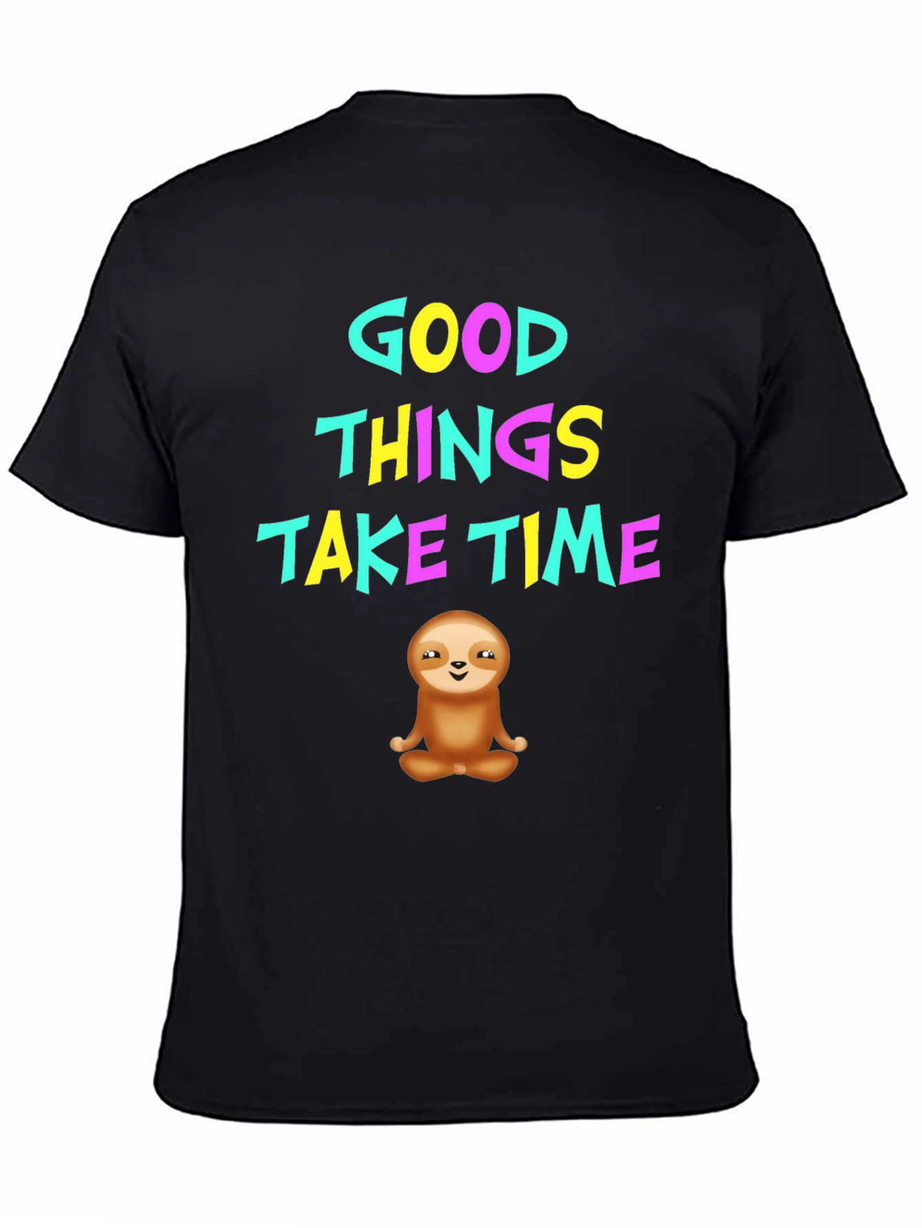 Good Things Take Time Sloth Graphic T-Shirt