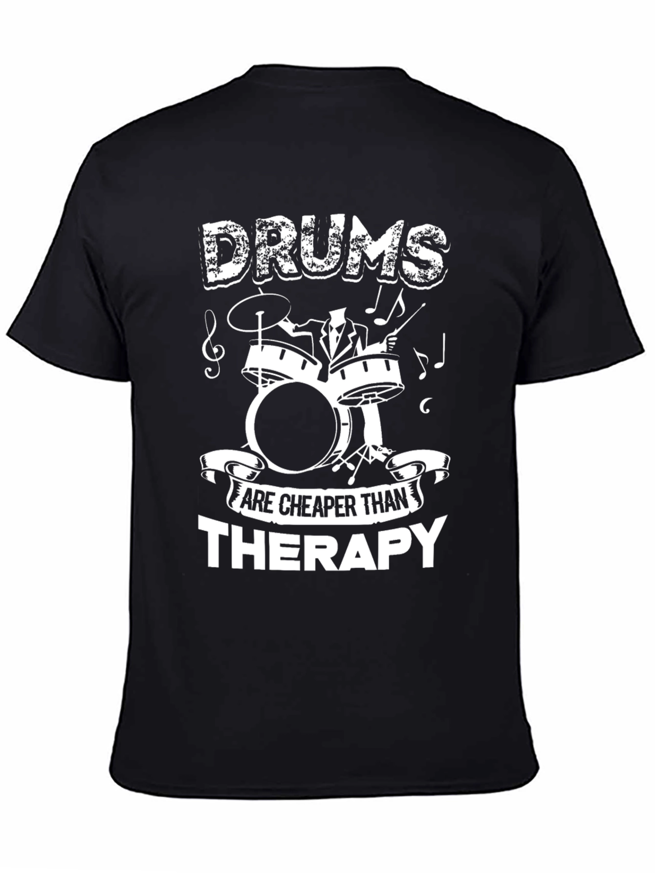 Drums Cheaper Than Therapy T-Shirt Musician Tee
