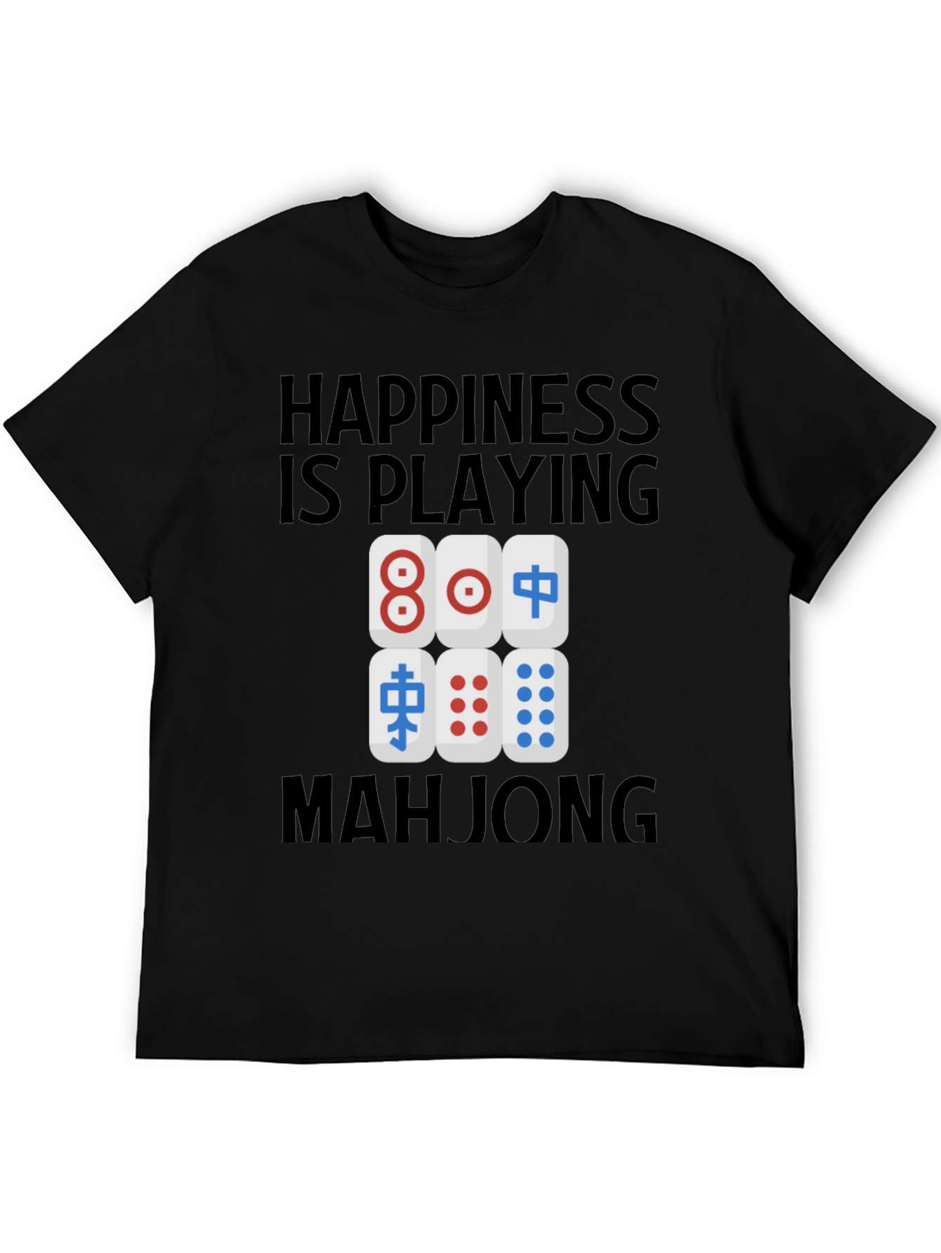 Mahjong Lovers T-Shirt: Happiness is Playing Mahjong