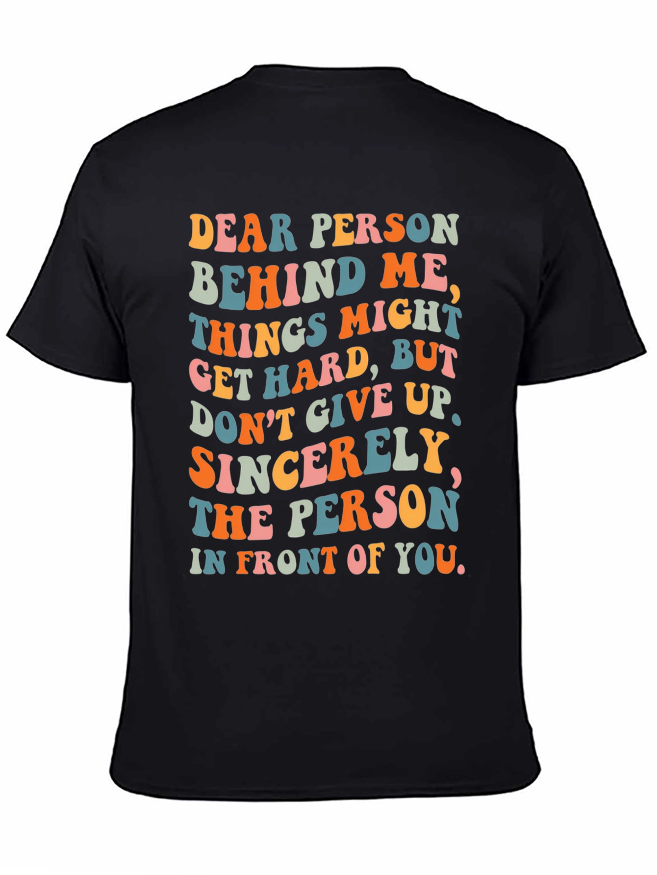 Inspirational Graphic T-Shirt - Motivational Message Tee