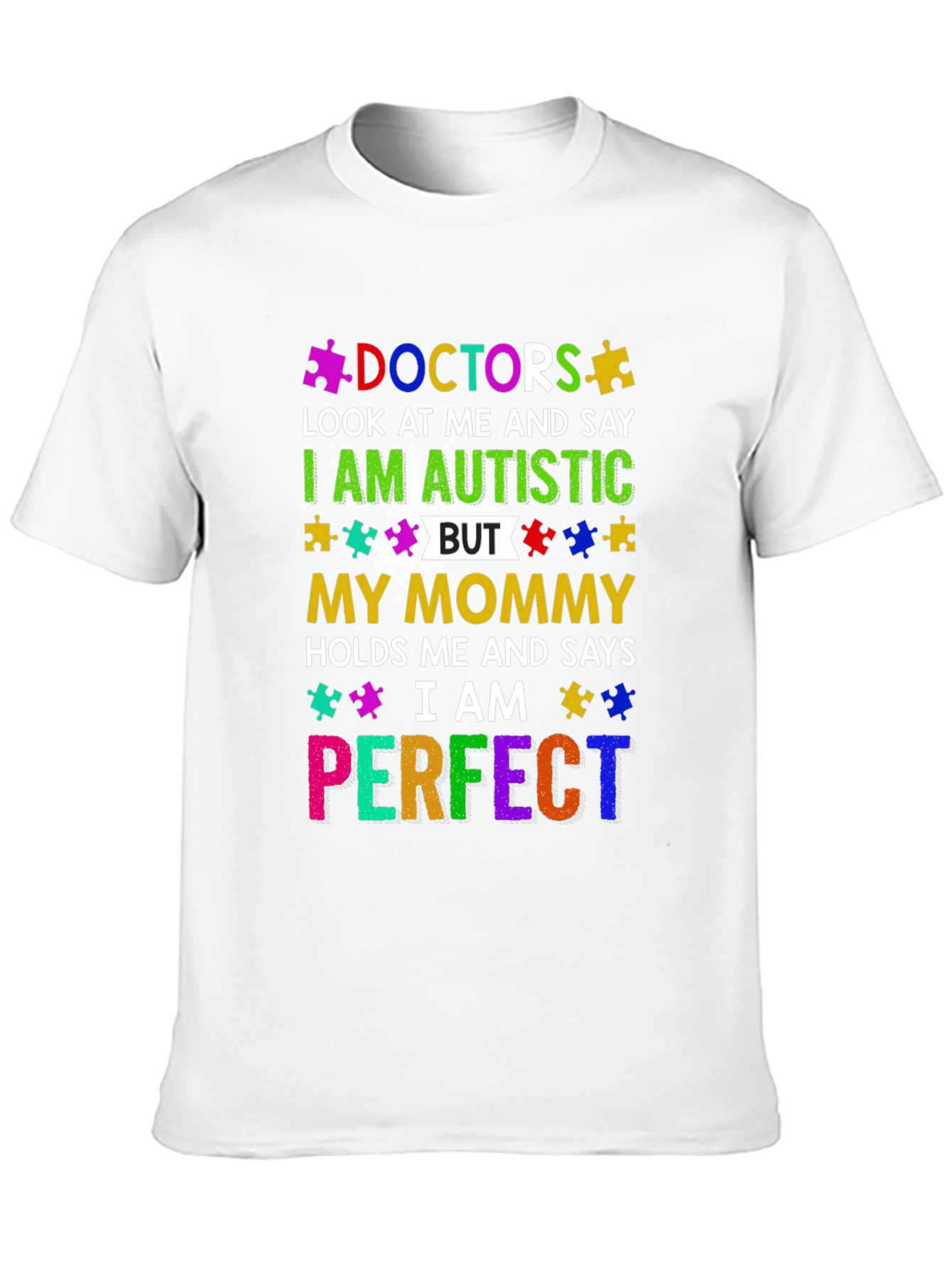 Autism Awareness T-Shirt I am Perfect Doctor Tee