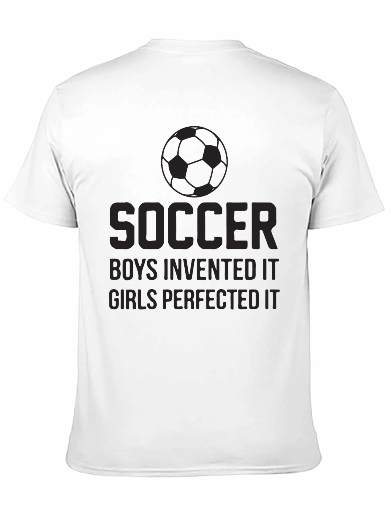 Soccer Boys Invented It - Graphic Tee