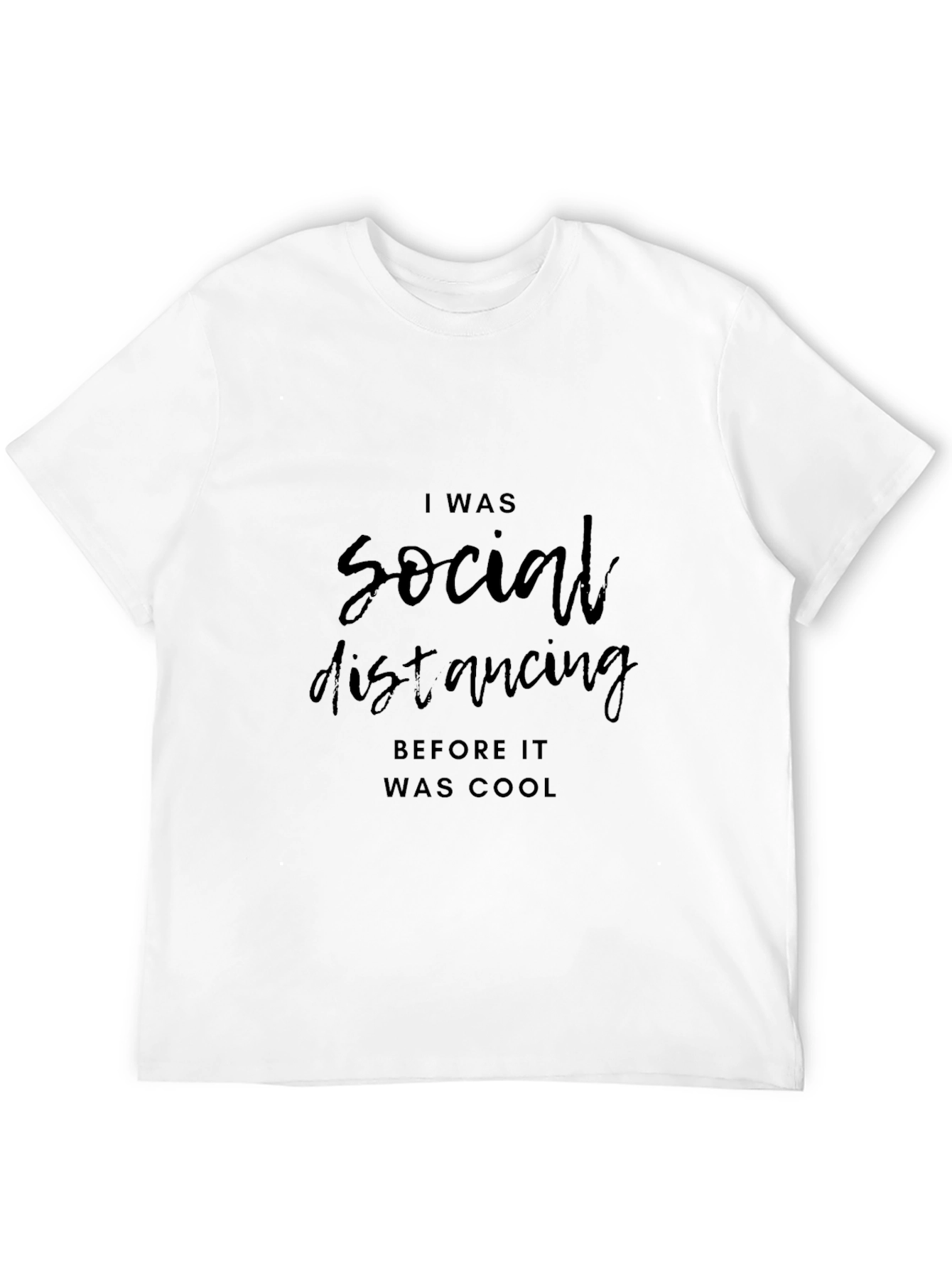 Social Distancing T-Shirt - Before It Was Cool