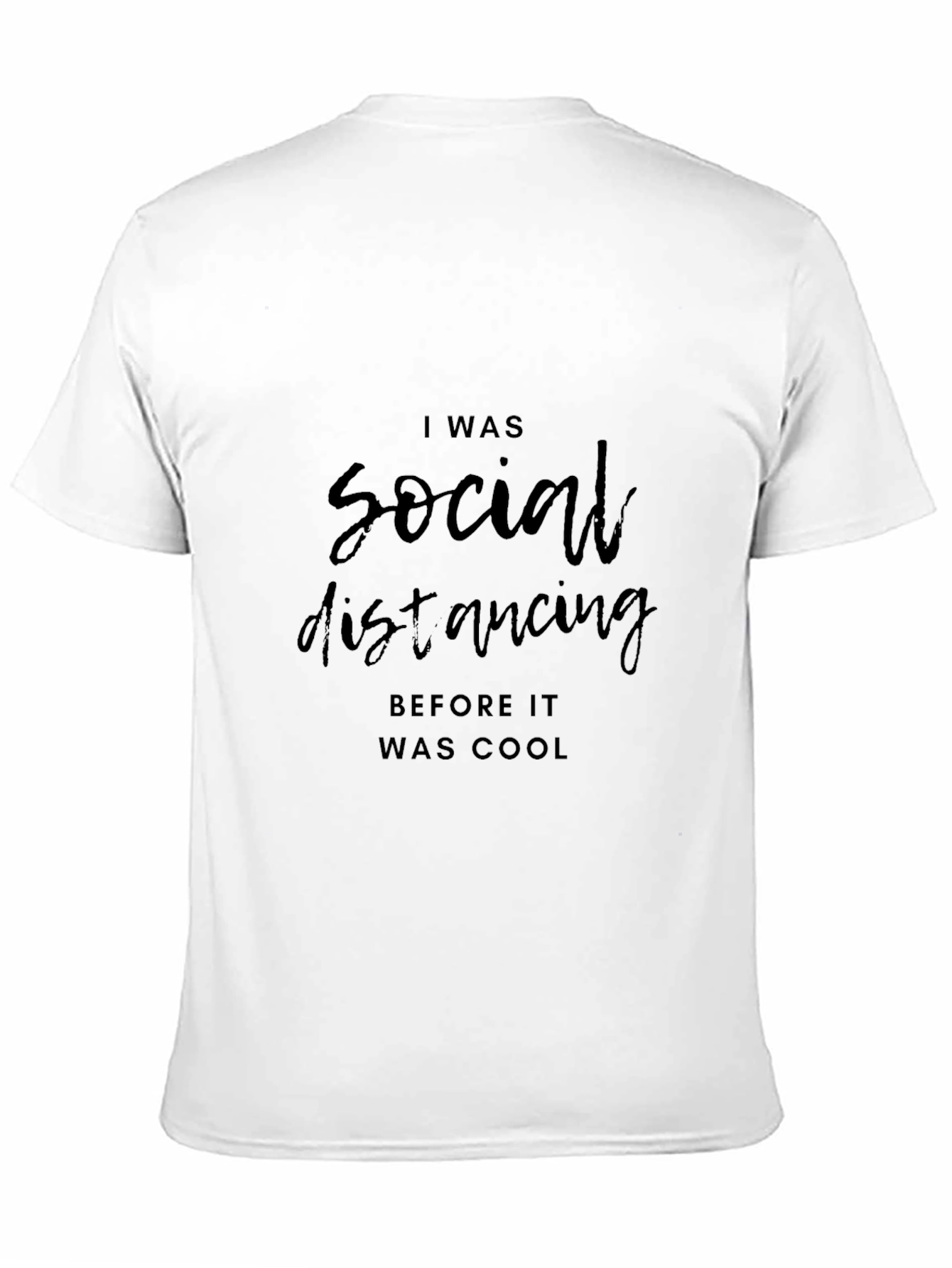 Social Distancing T-Shirt - Before It Was Cool