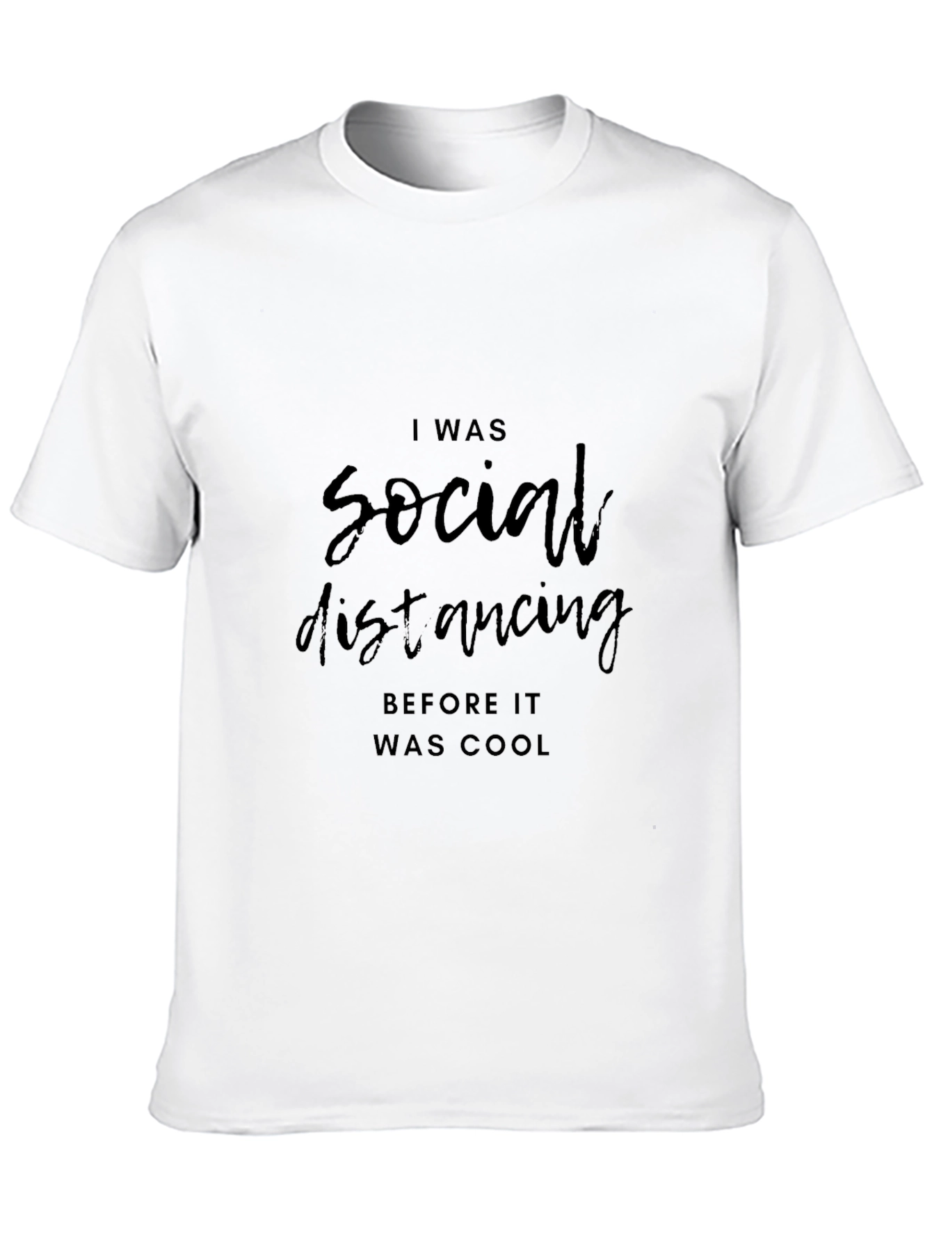 Social Distancing T-Shirt - Before It Was Cool