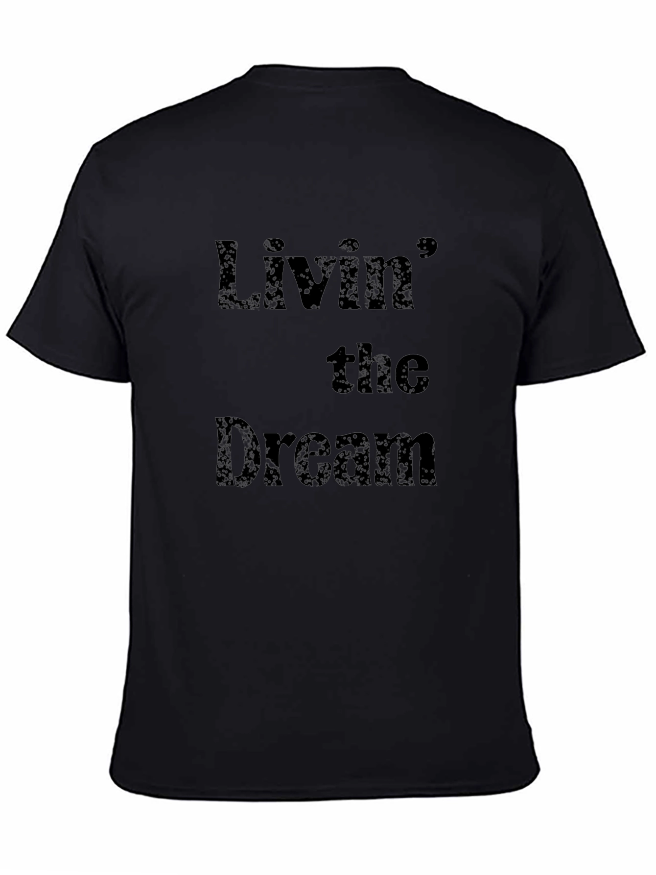 Livin the Dream Black Graphic T-Shirt