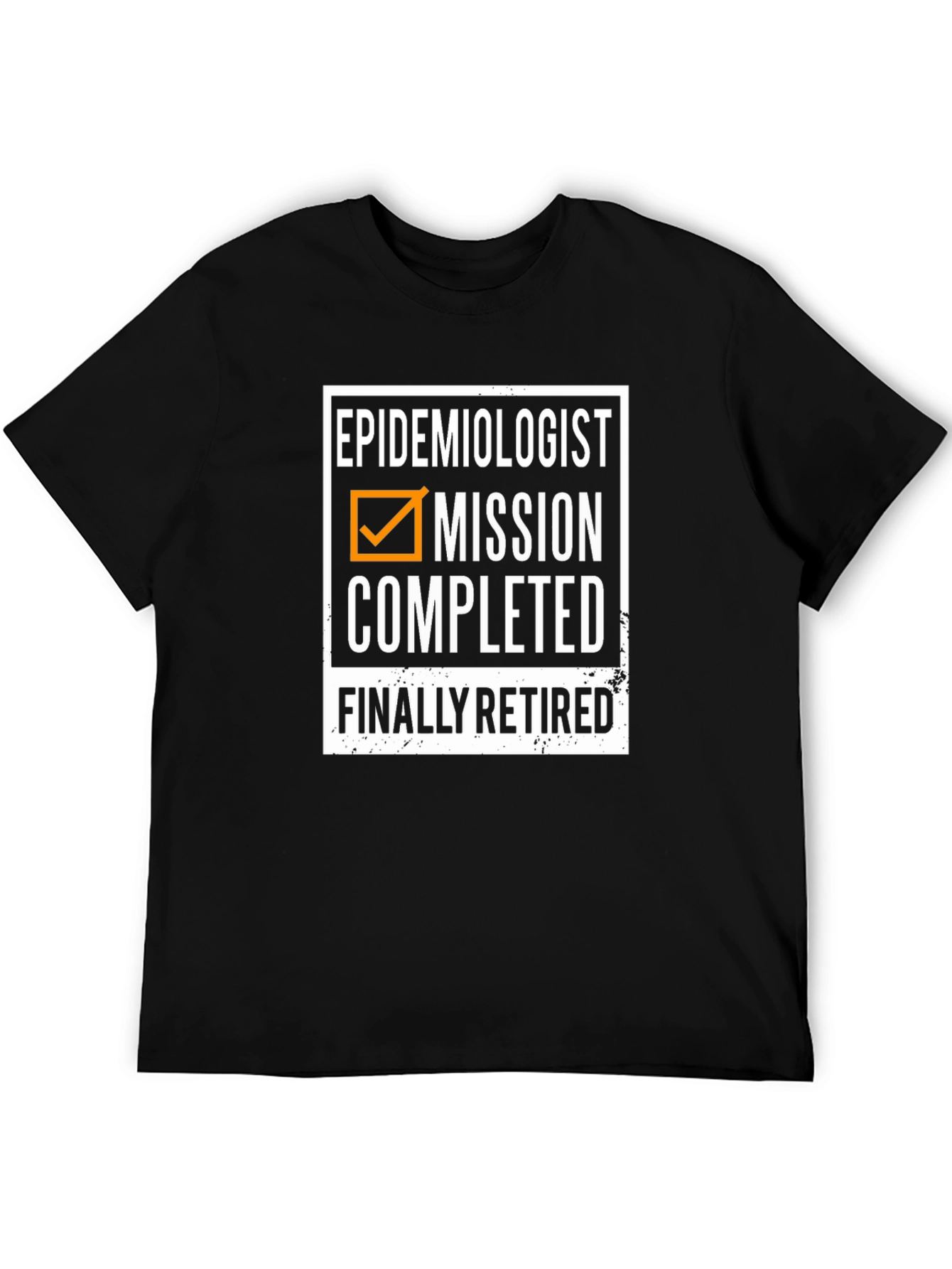 Epidemiologist Retirement T-Shirt - Mission Completed!